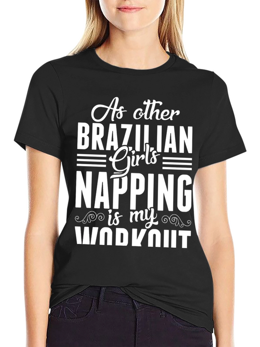Brazilian Girls Napping Workout Tee - Black Unisex