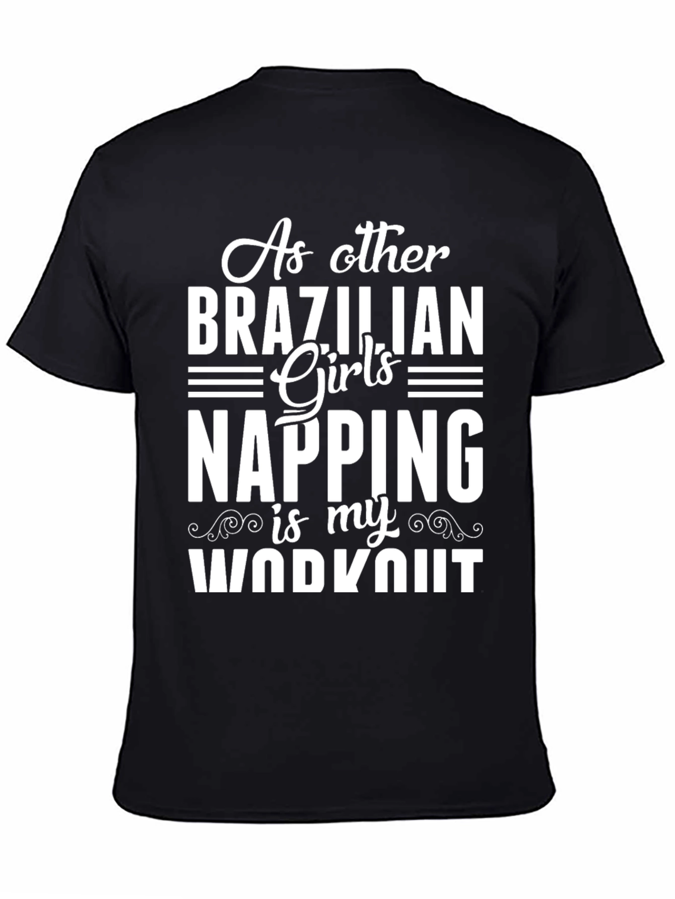 Brazilian Girls Napping Workout Tee - Black Unisex