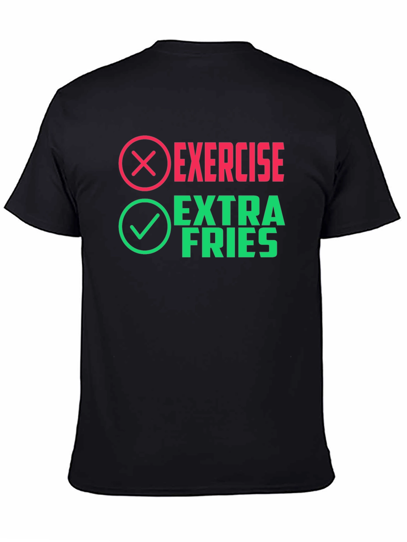 Exercise? Extra Fries! Novelty Graphic Tee