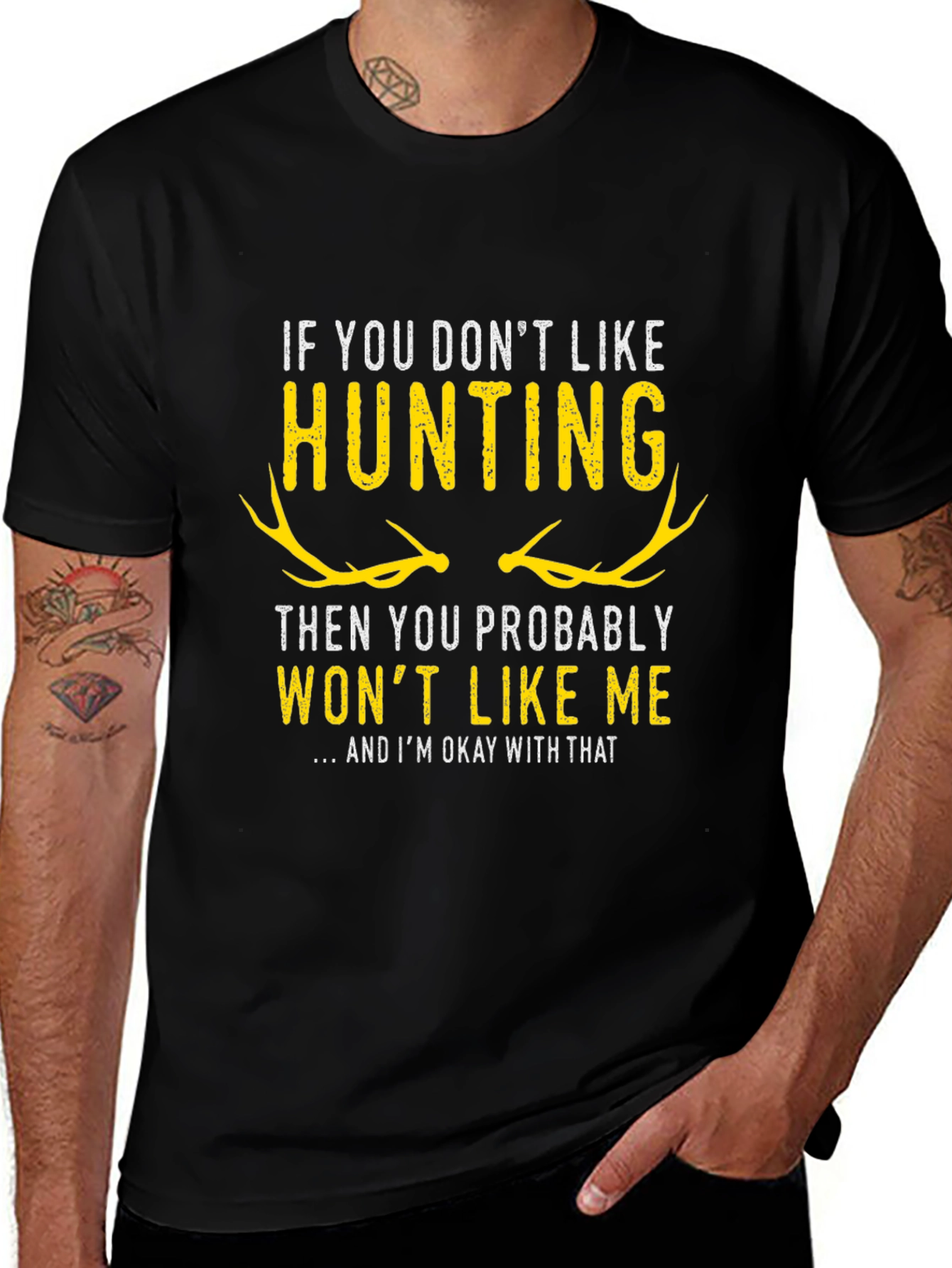 Hunting T-Shirt - If You Dont Like Hunting...