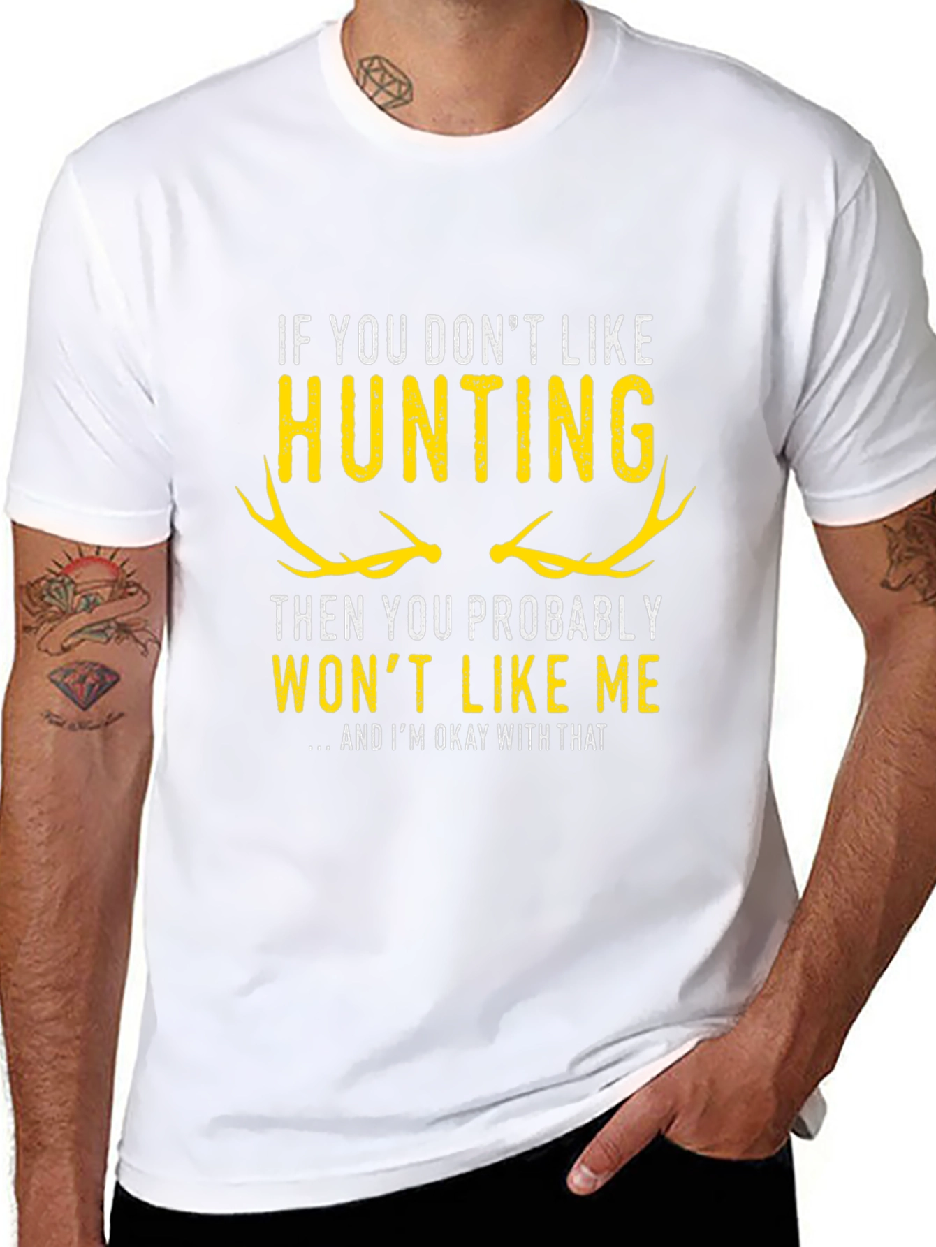 Hunting T-Shirt - If You Dont Like Hunting...