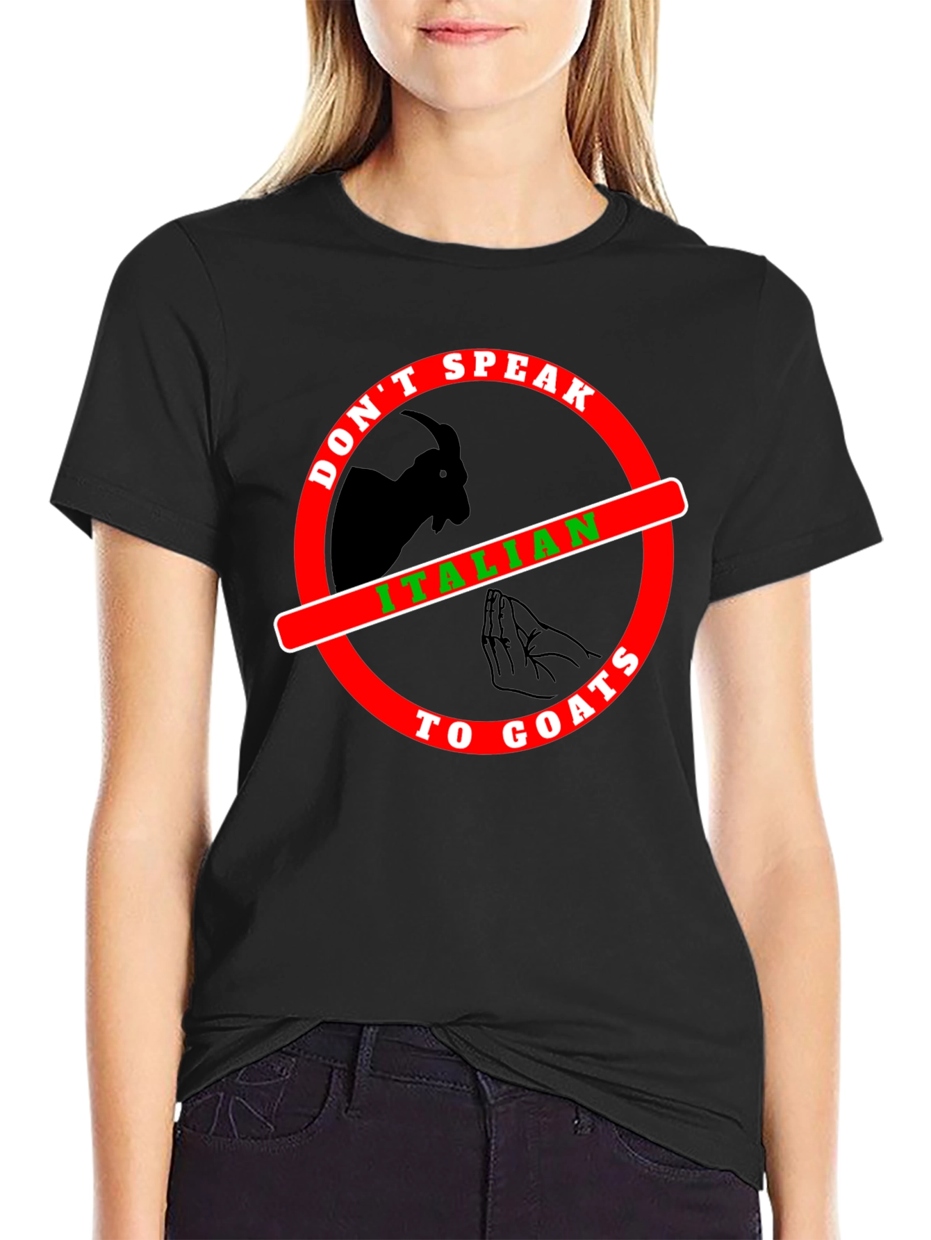 Dont Speak Italian To Goats T-Shirt
