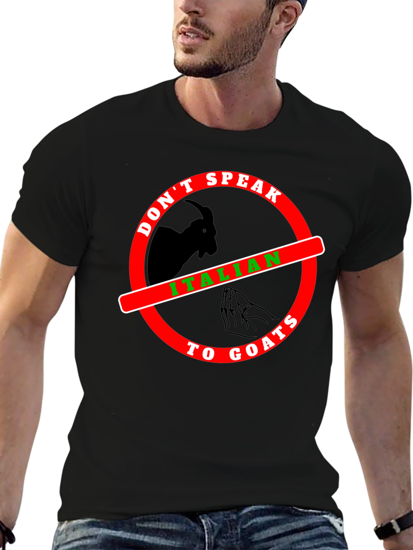 Dont Speak Italian To Goats T-Shirt