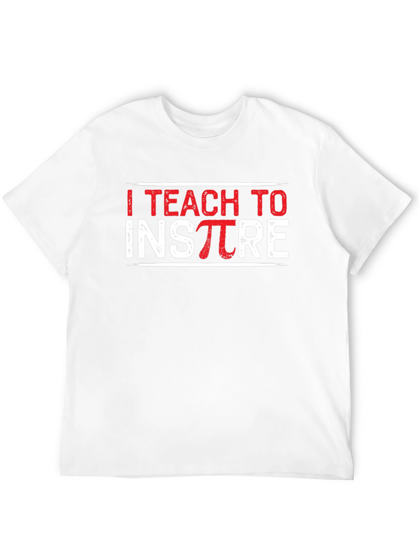 I Teach to Inspire Teacher T-Shirt