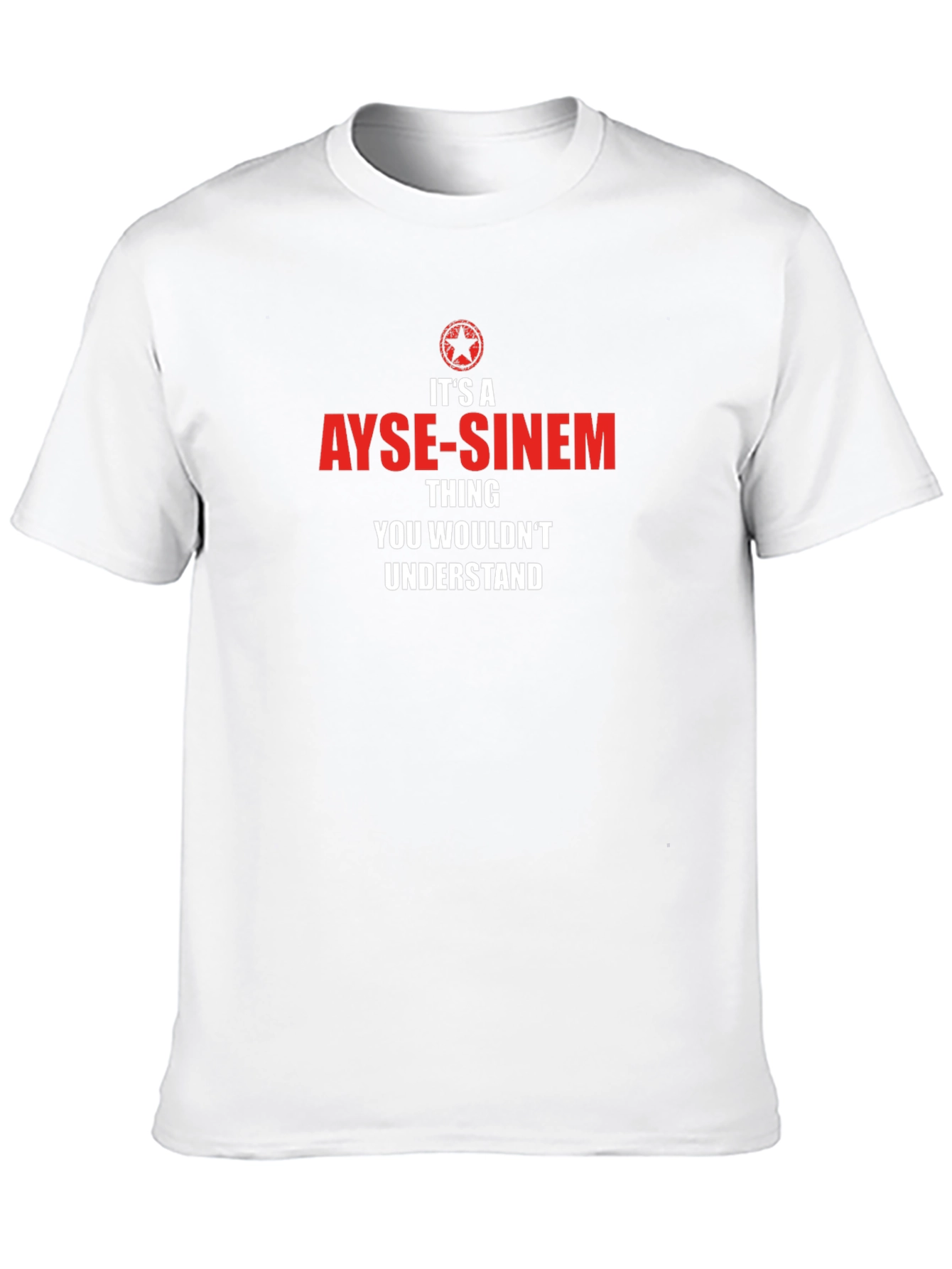 Ayse-Sinem Thing T-Shirt - Unique & Personalized Gift