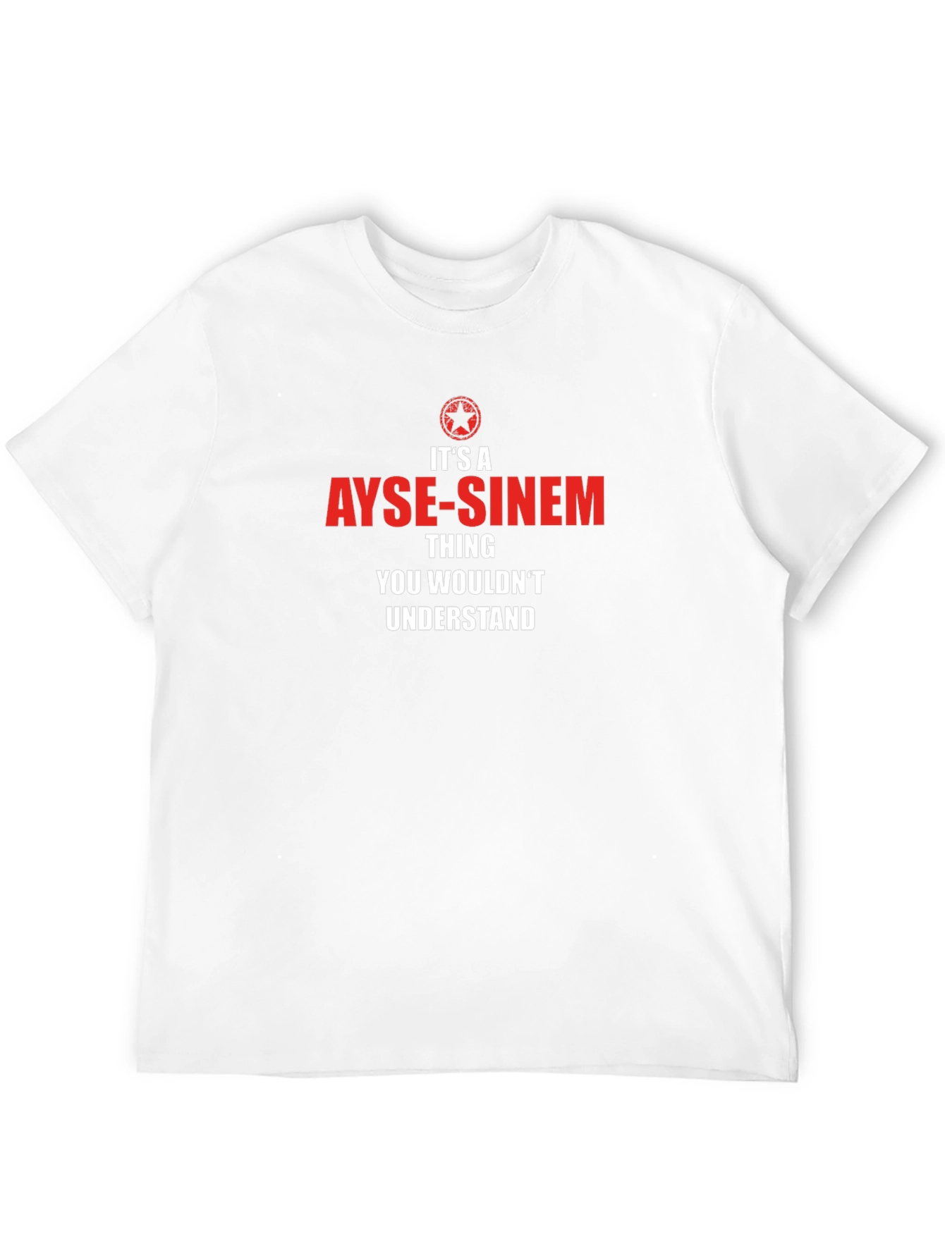 Ayse-Sinem Thing T-Shirt - Unique & Personalized Gift