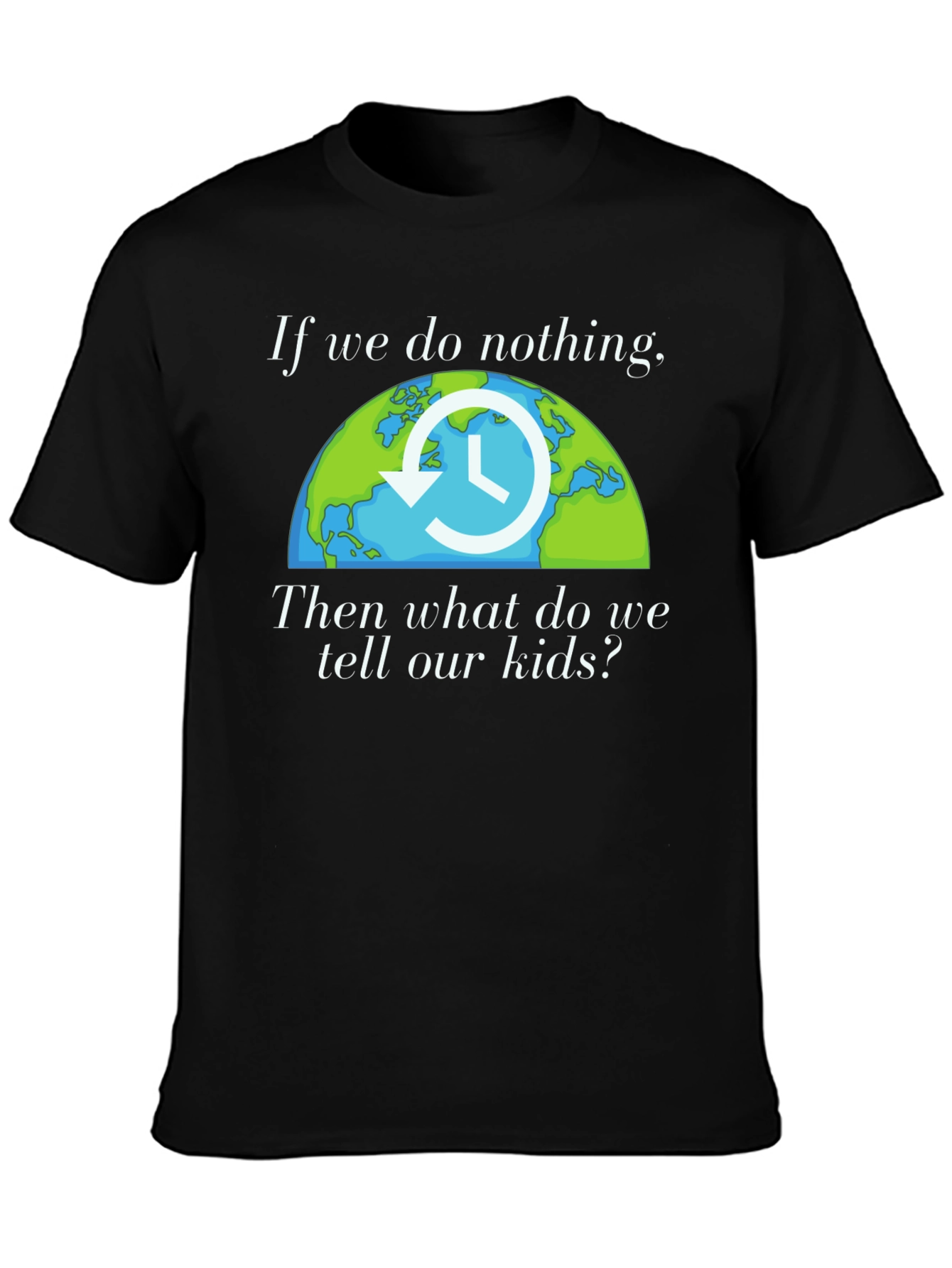 Climate Awareness T-Shirt - Earth Clock Design
