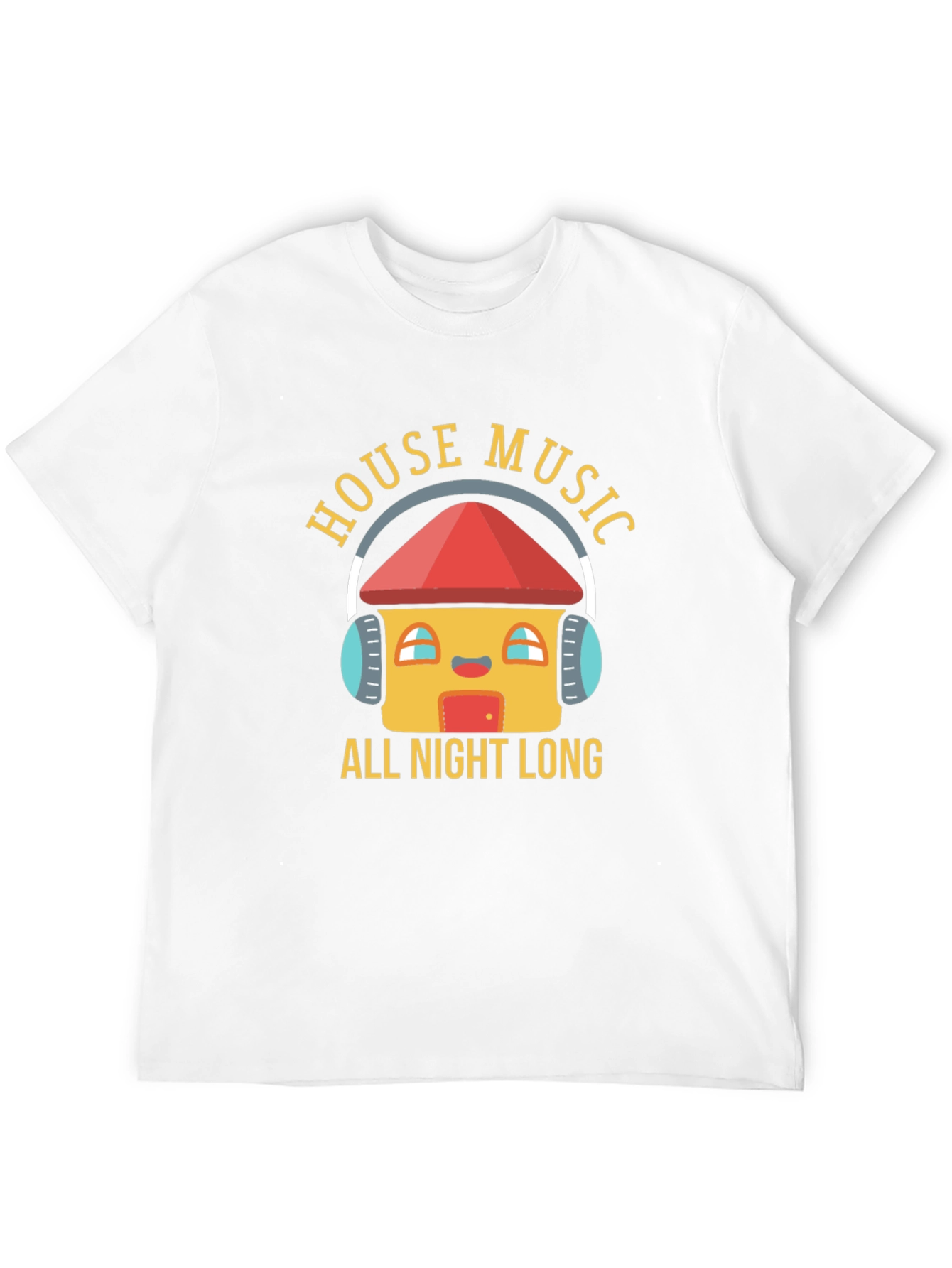 House Music All Night Long Graphic T-Shirt