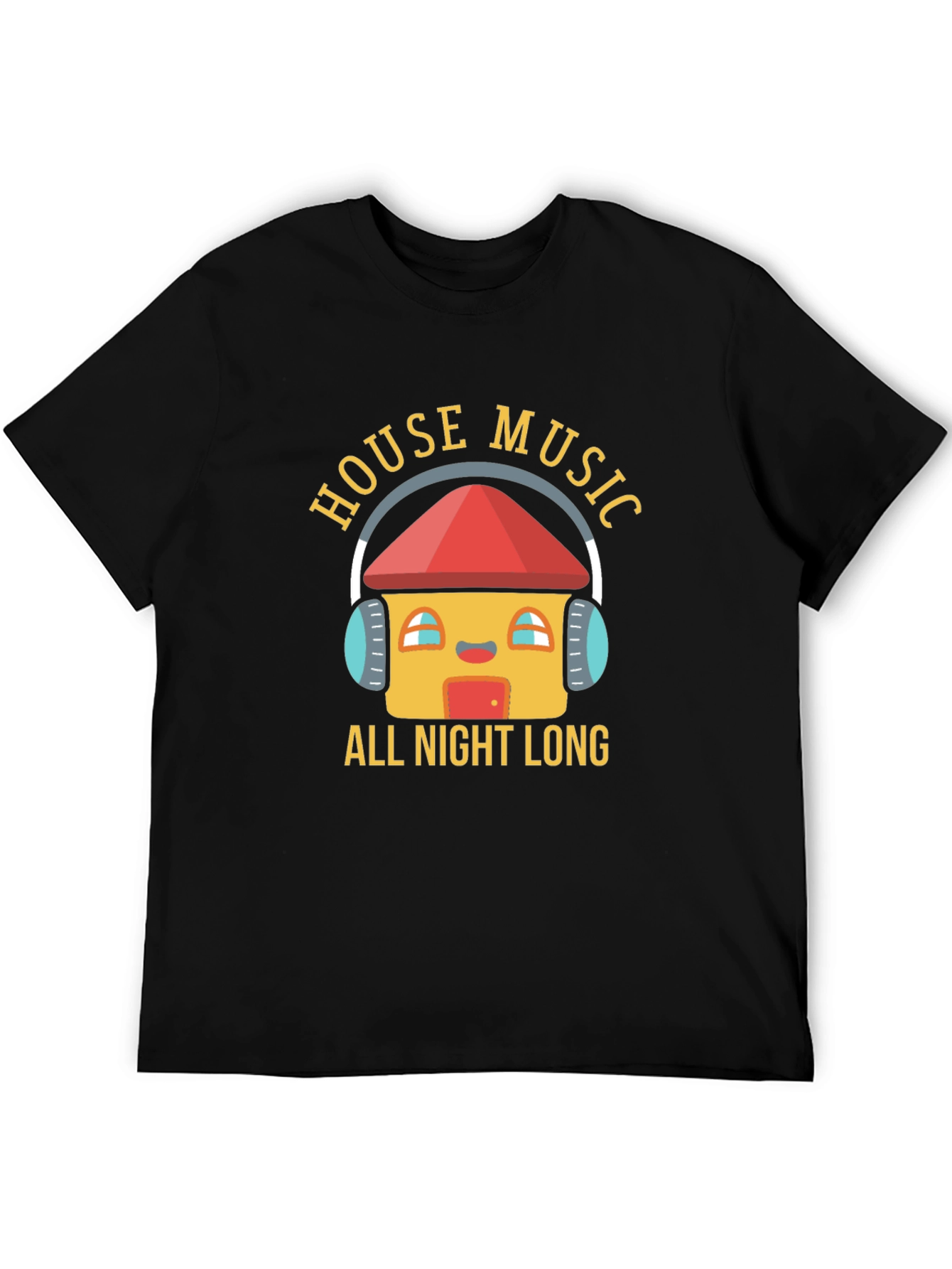 House Music All Night Long Graphic T-Shirt