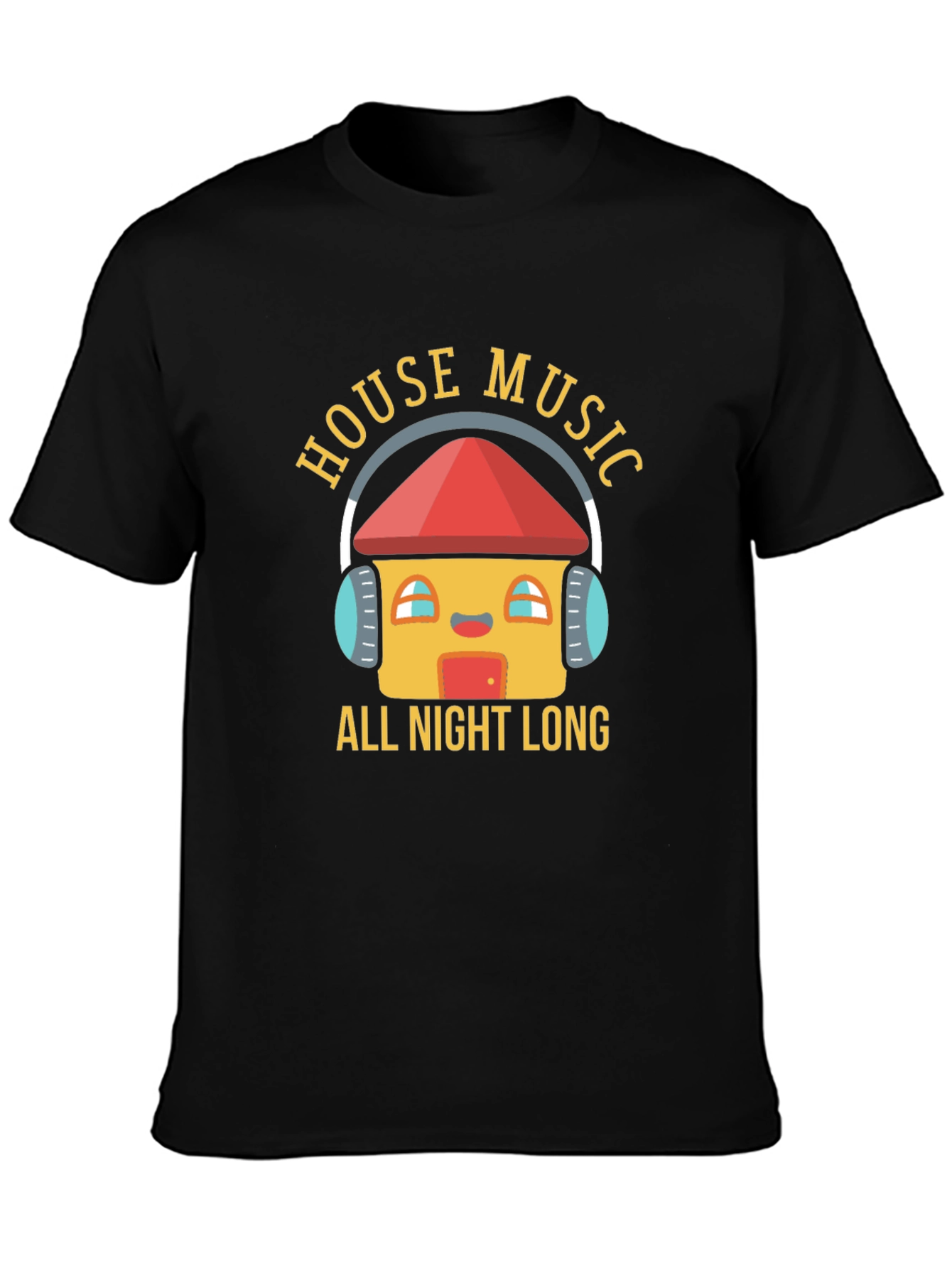 House Music All Night Long Graphic T-Shirt