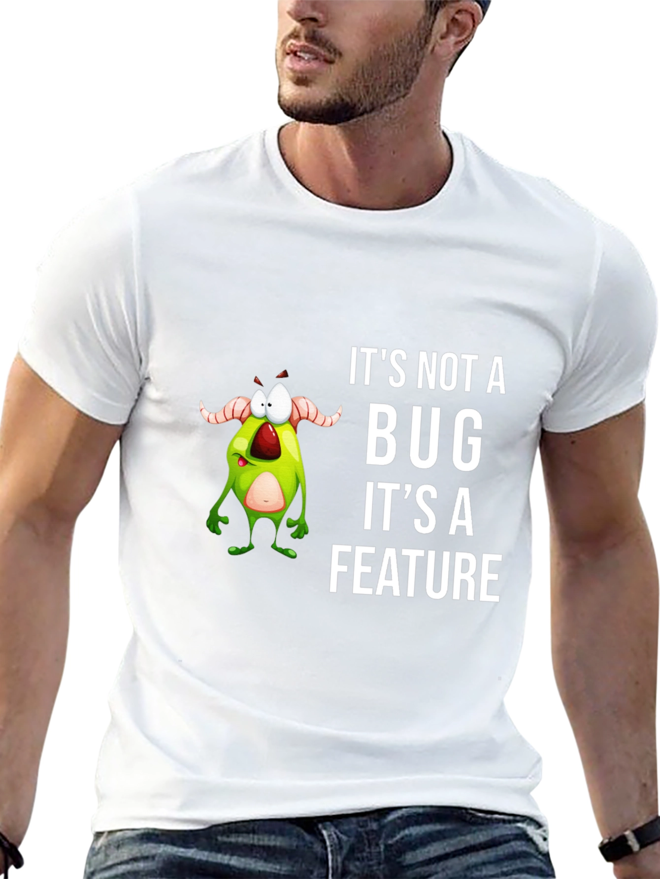 Funny Its Not a Bug Graphic Tee