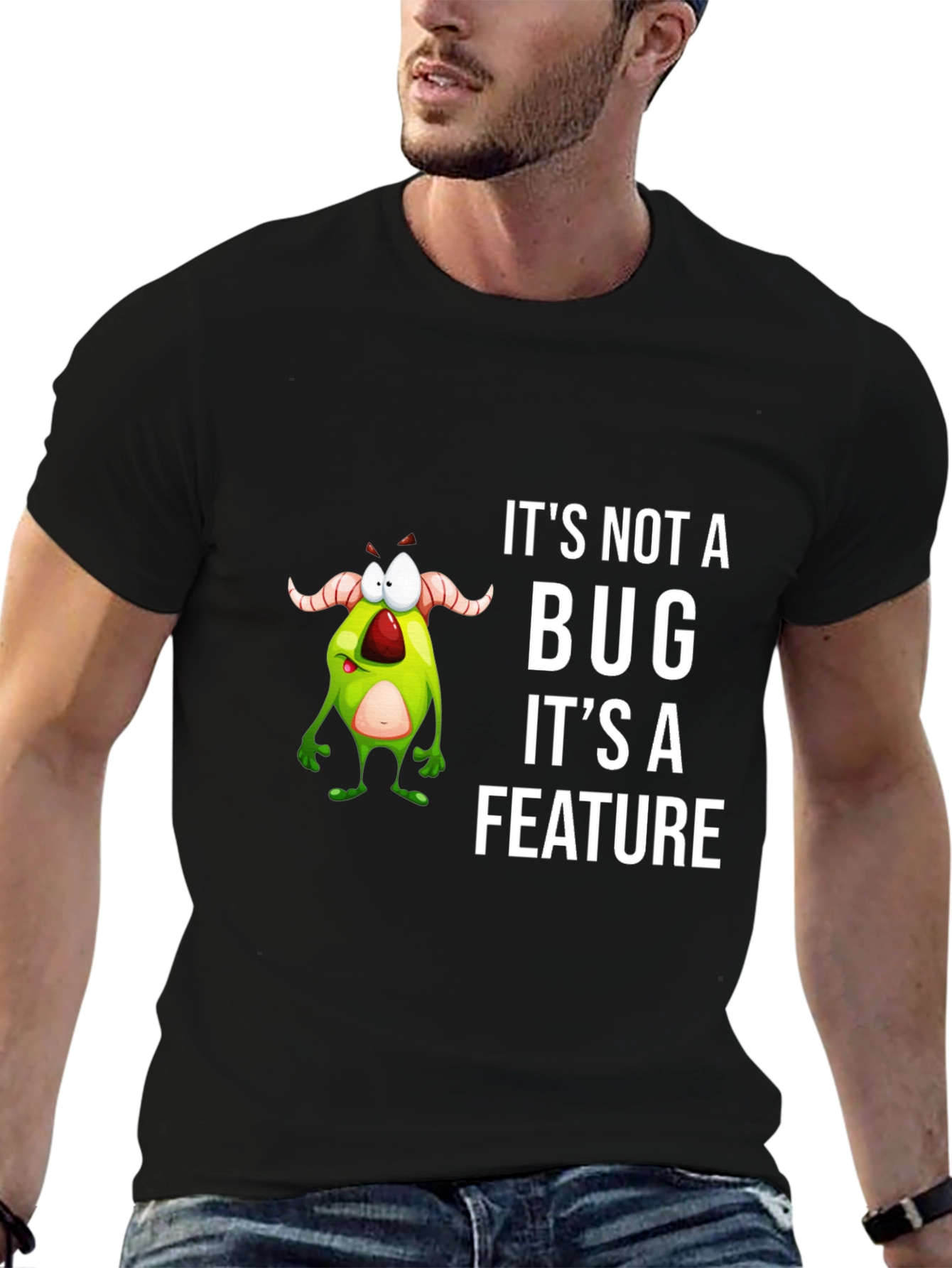 Funny Its Not a Bug Graphic Tee