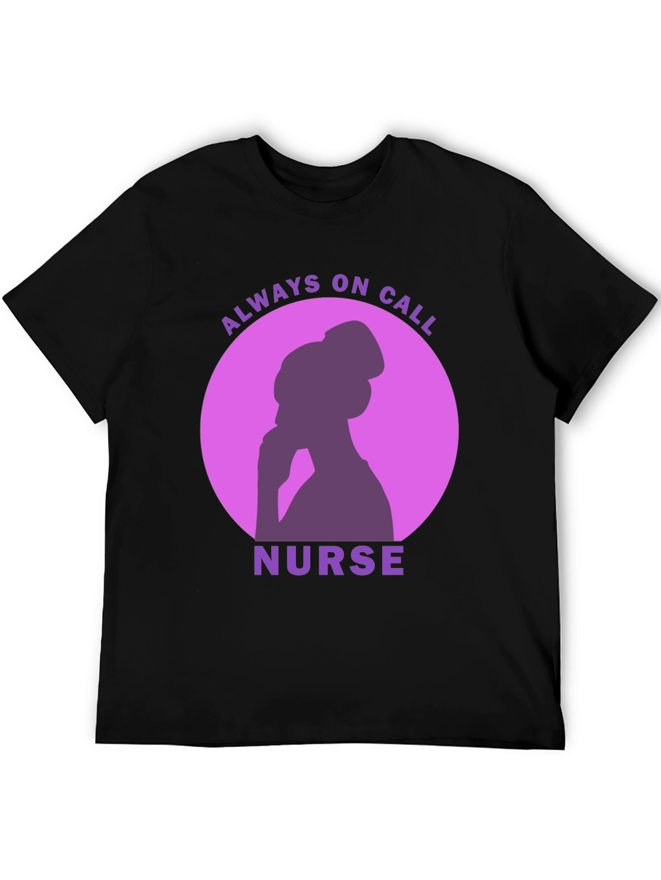 Always On Call Nurse T-Shirt