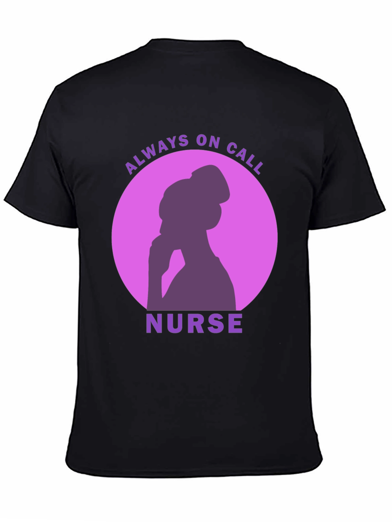 Always On Call Nurse T-Shirt