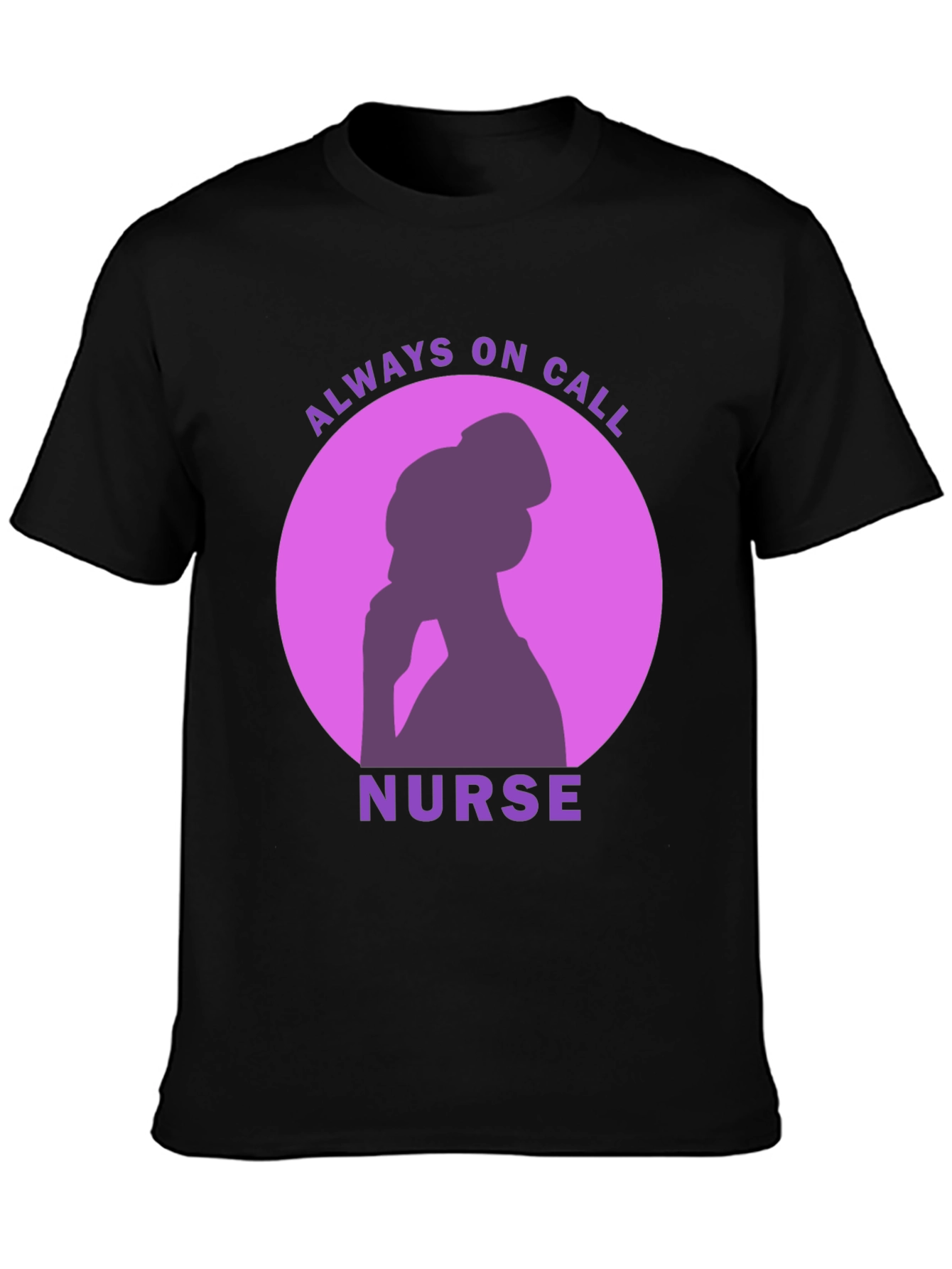 Always On Call Nurse T-Shirt