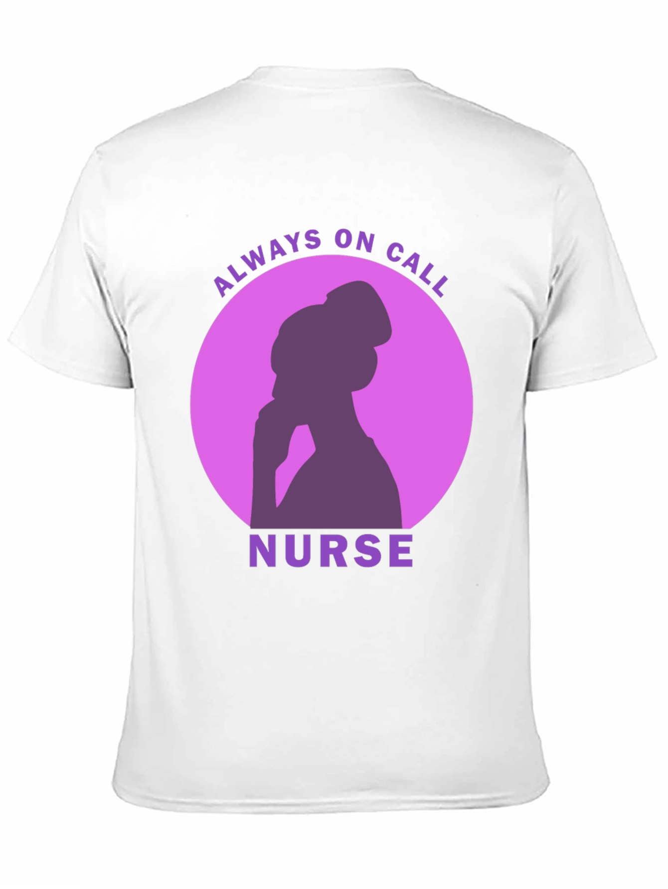 Always On Call Nurse T-Shirt