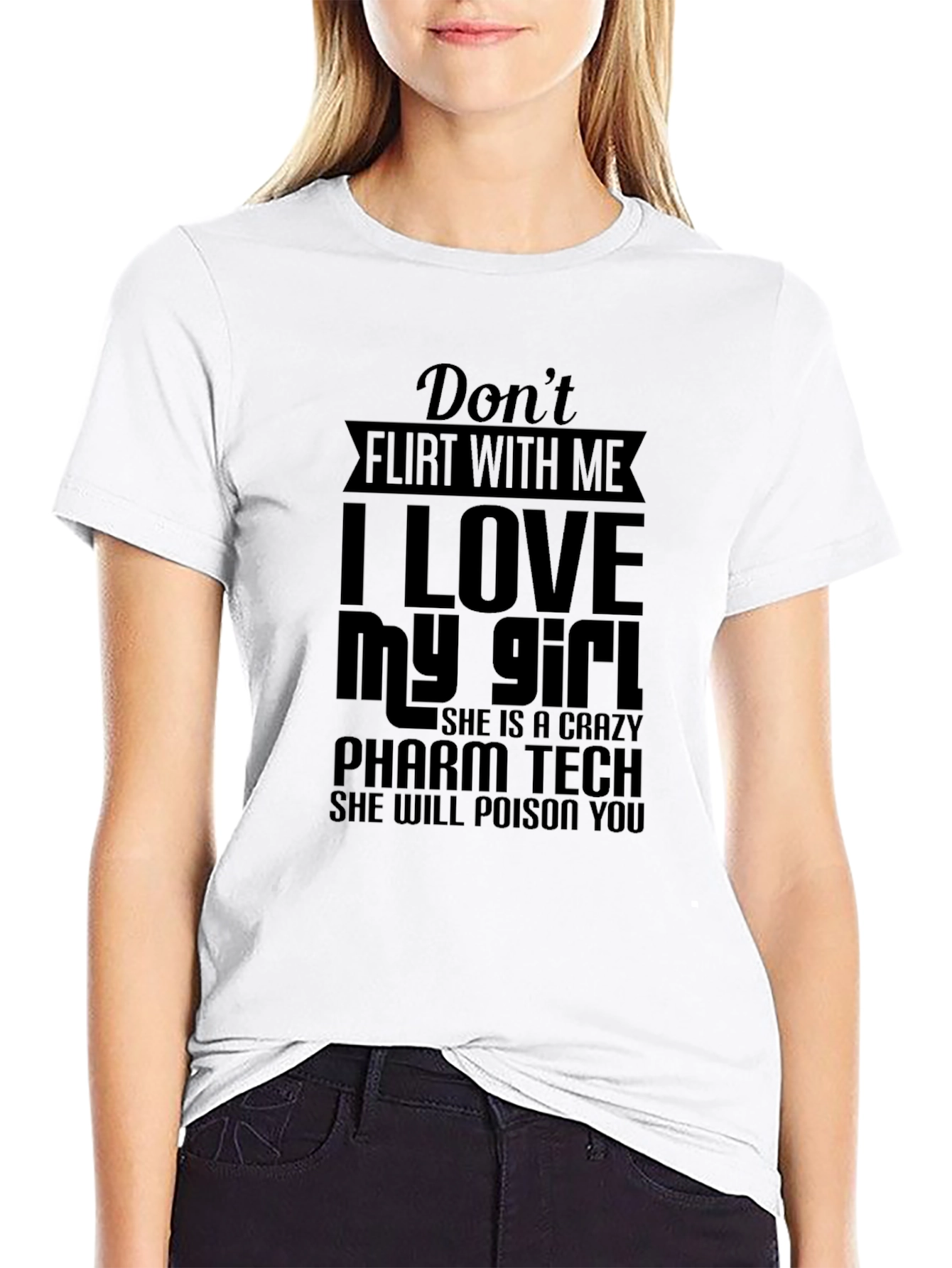 Dont Flirt With Me T-Shirt - Pharm Tech Edition