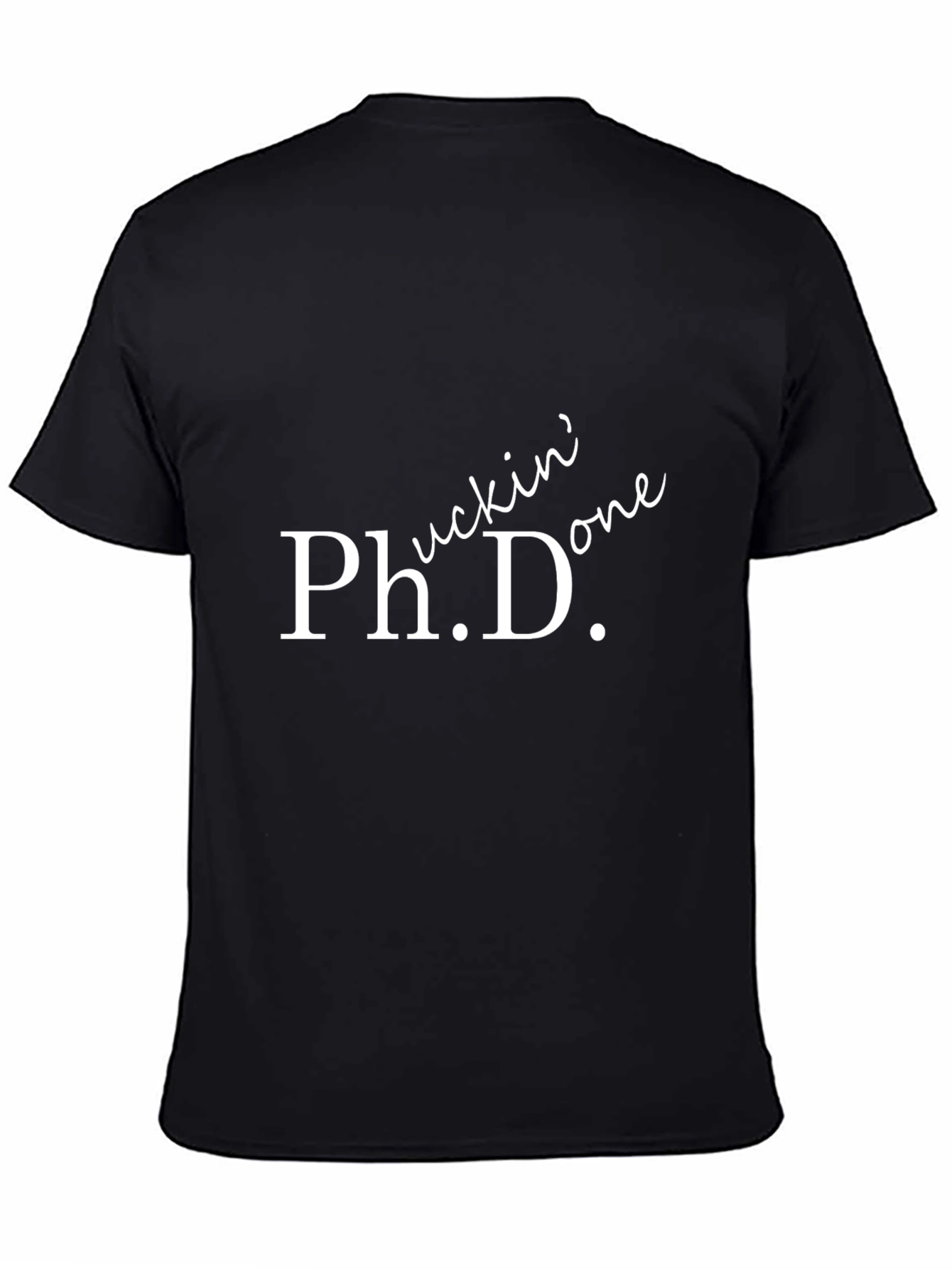 Phuckin Done PhD T-Shirt - Black