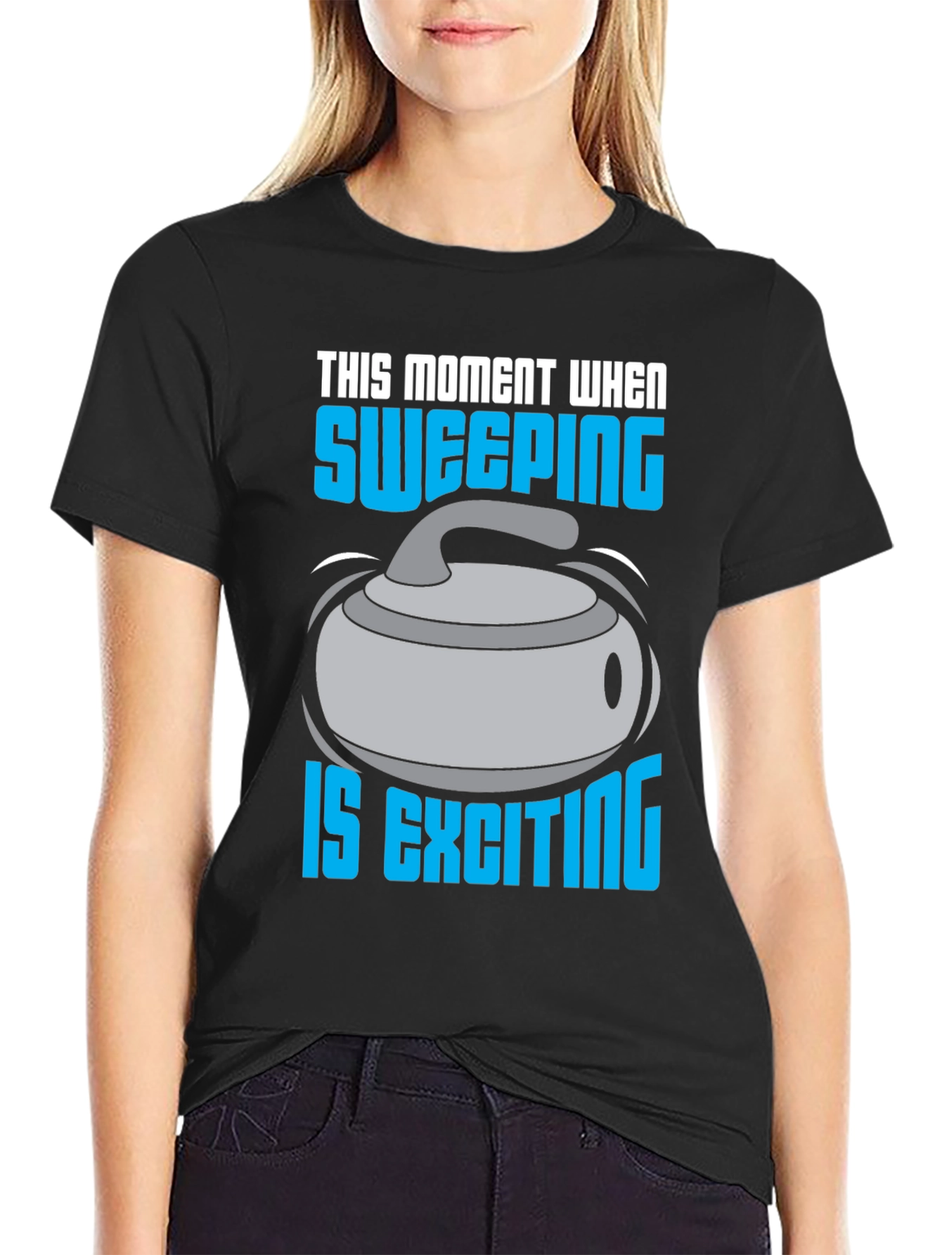 Sweeping is Exciting T-Shirt - Curling Fan Apparel