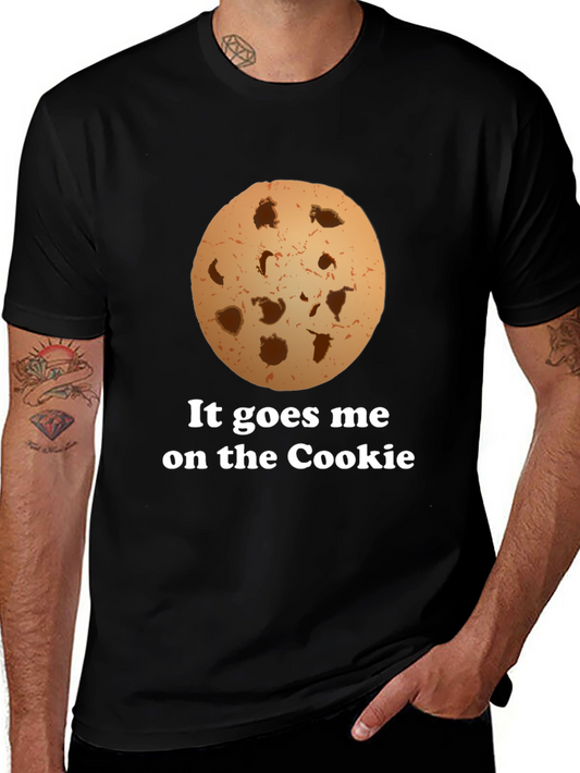 Cookie Humor Graphic Tee - It goes me on the Cookie T-Shirt