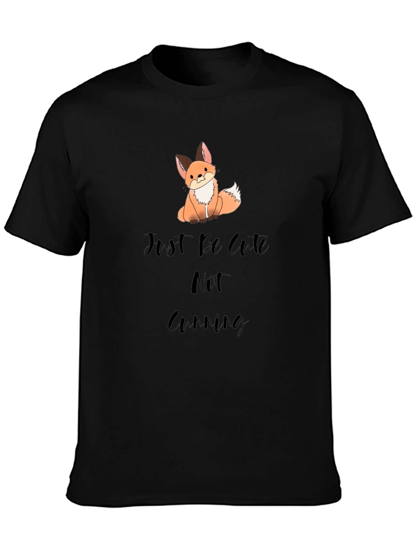 Cute Fox Graphic T-Shirt - Be Cute Not Cunning