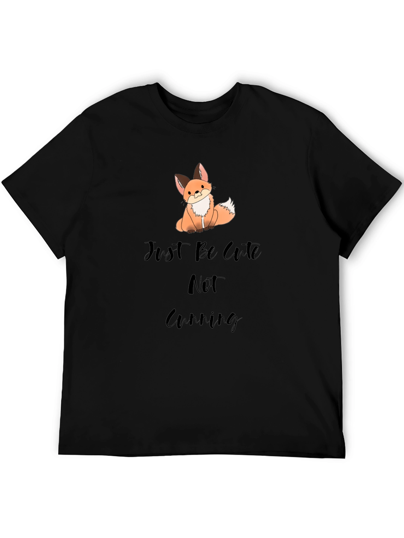Cute Fox Graphic T-Shirt - Be Cute Not Cunning