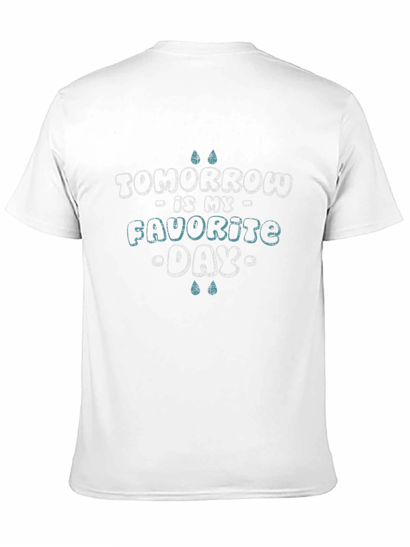 Tomorrow Is My Favorite Day Graphic Tee