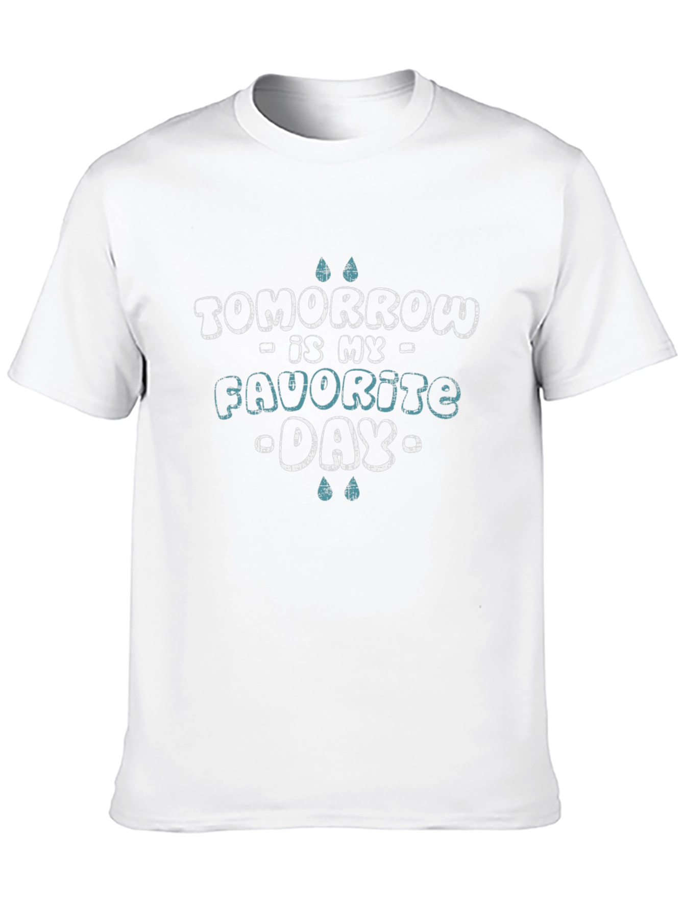 Tomorrow Is My Favorite Day Graphic Tee