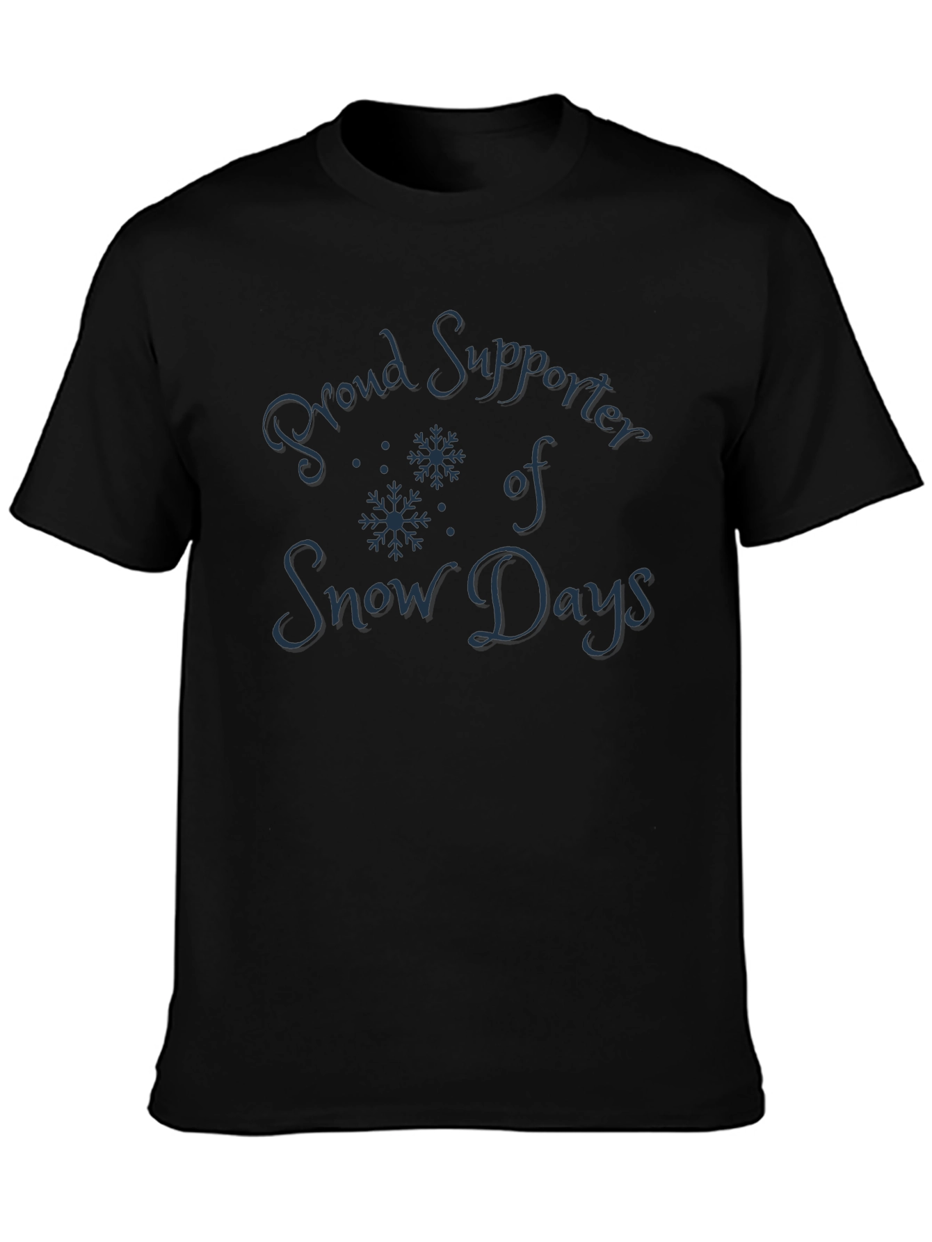 Proud Supporter of Snow Days T-Shirt