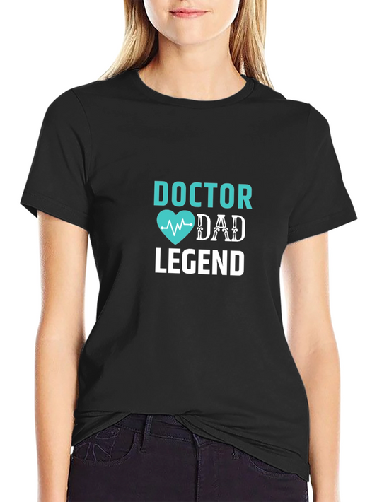 Doctor Dad Legend Graphic T-Shirt - Perfect Fathers Day Gift