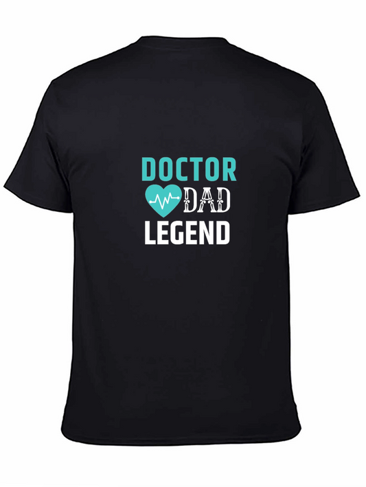 Doctor Dad Legend Graphic T-Shirt - Perfect Fathers Day Gift
