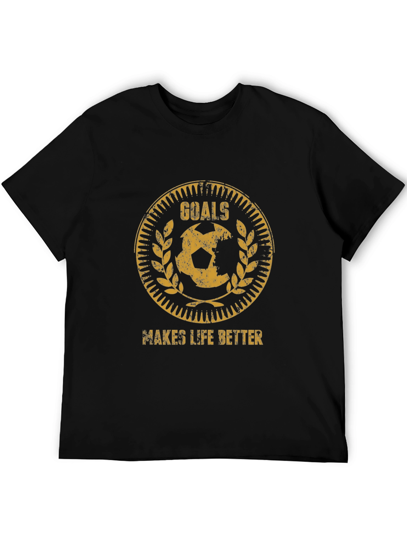 Goals Makes Life Better T-Shirt