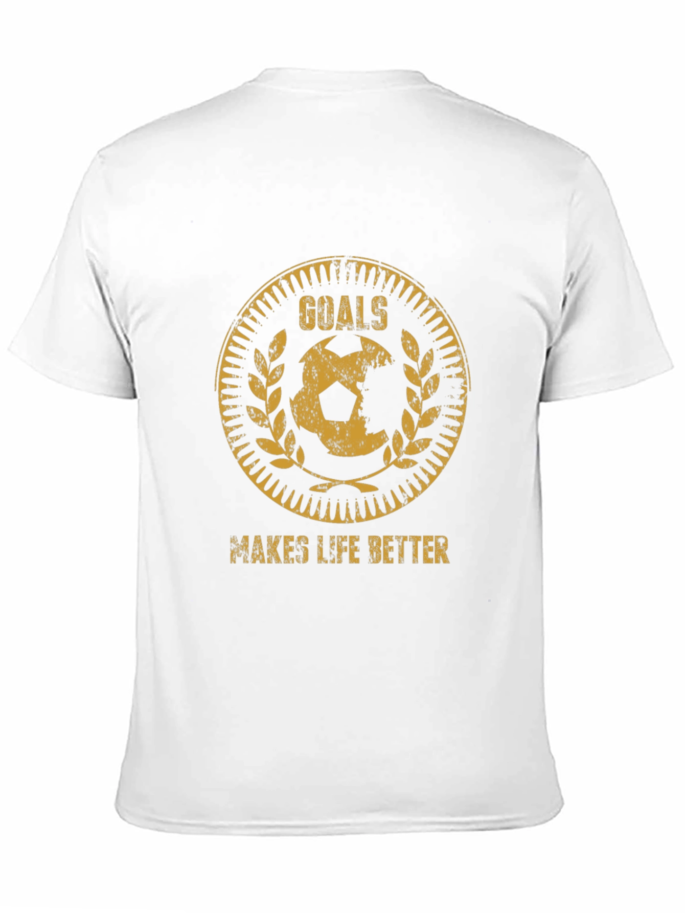 Goals Makes Life Better T-Shirt