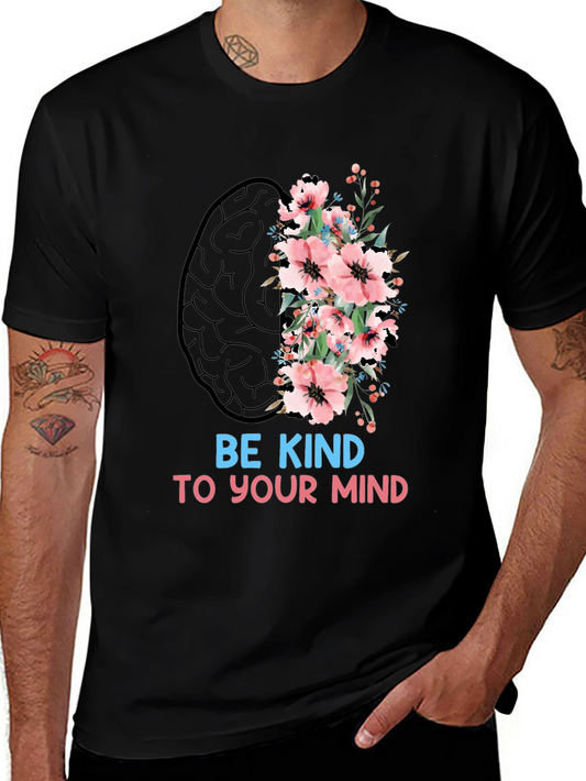 Be Kind To Your Mind Graphic Tee