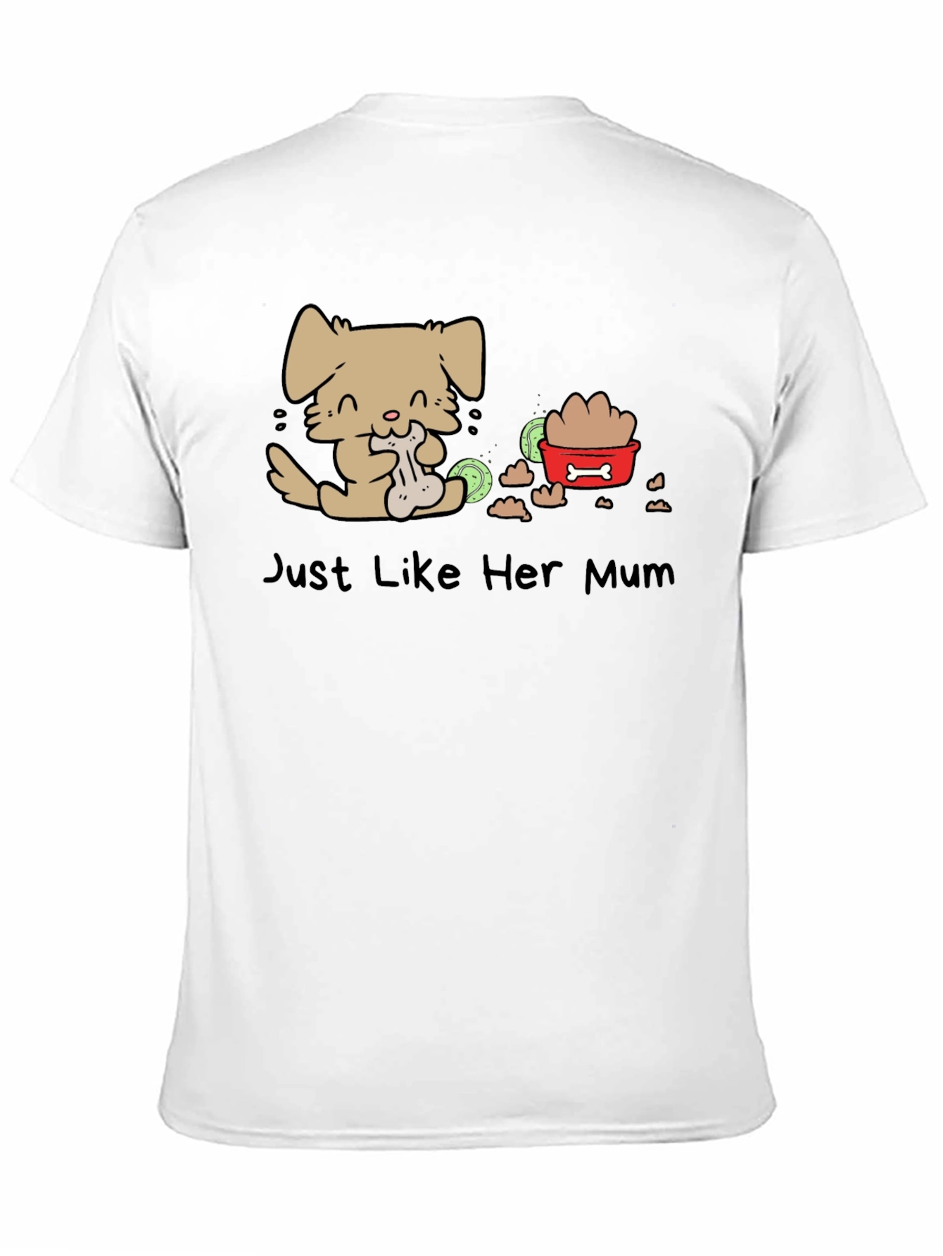 Just Like Her Mum Dog T-Shirt