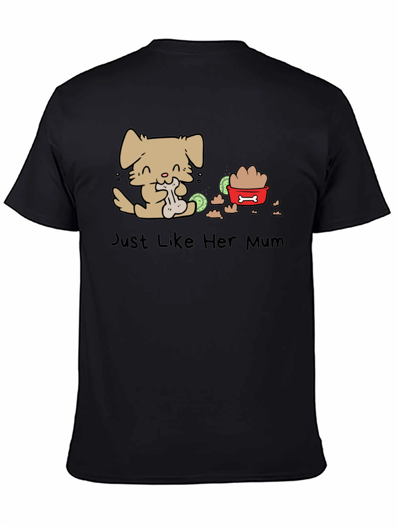 Just Like Her Mum Dog T-Shirt