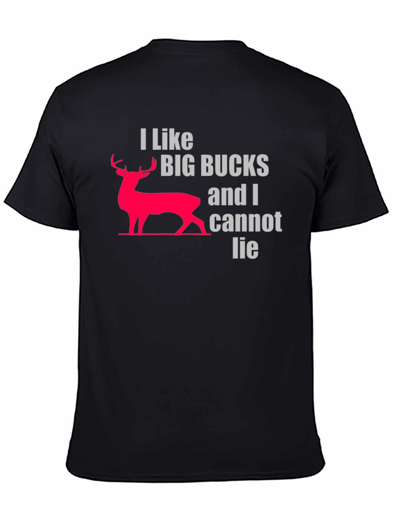 I Like Big Bucks T-Shirt - Hunting Graphic Tee