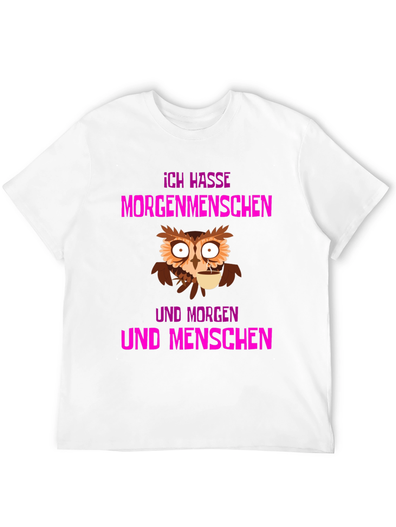 Ich Hasse Morgenmenschen Owl T-Shirt
