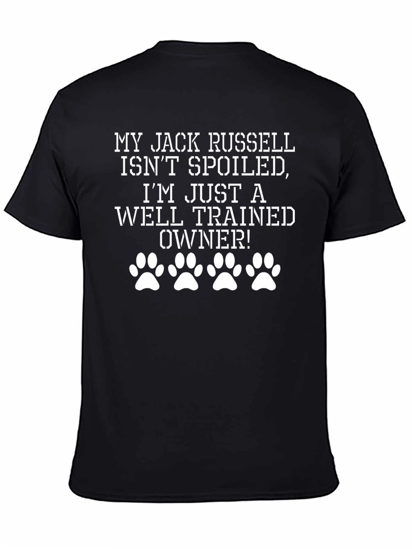 Jack Russell Owner T-Shirt - Spoiled Dog Humor
