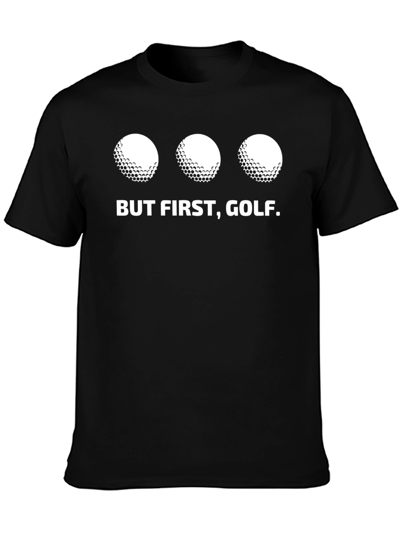 But First Golf T-Shirt - Golfer Tee