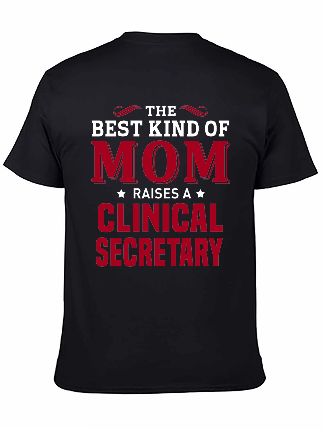 Best Kind of Mom Clinical Secretary T-Shirt