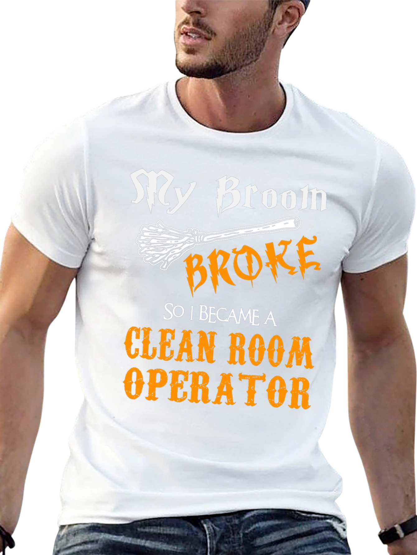 My Broom Broke Now Clean Room Operator T-Shirt