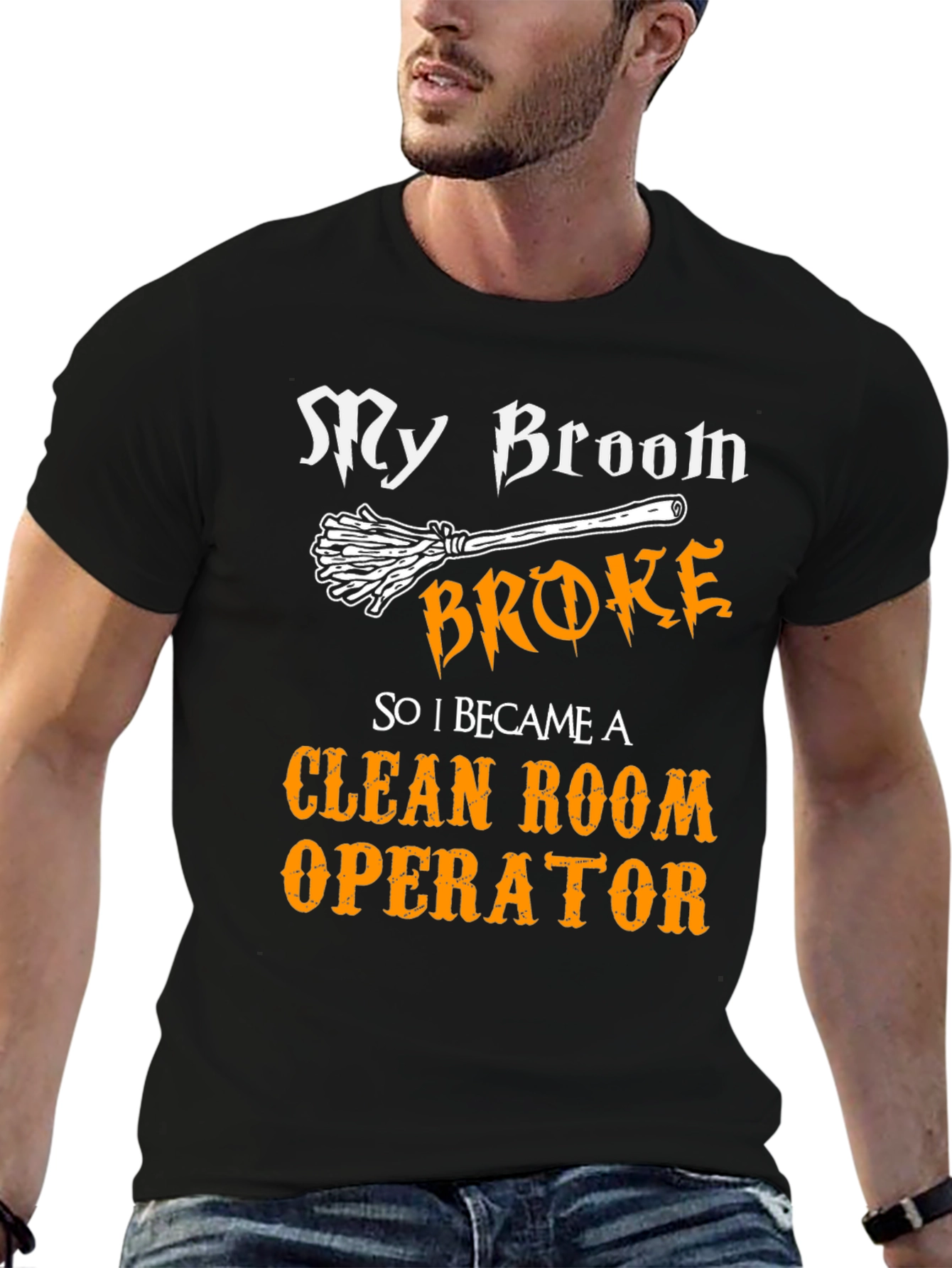 My Broom Broke Now Clean Room Operator T-Shirt