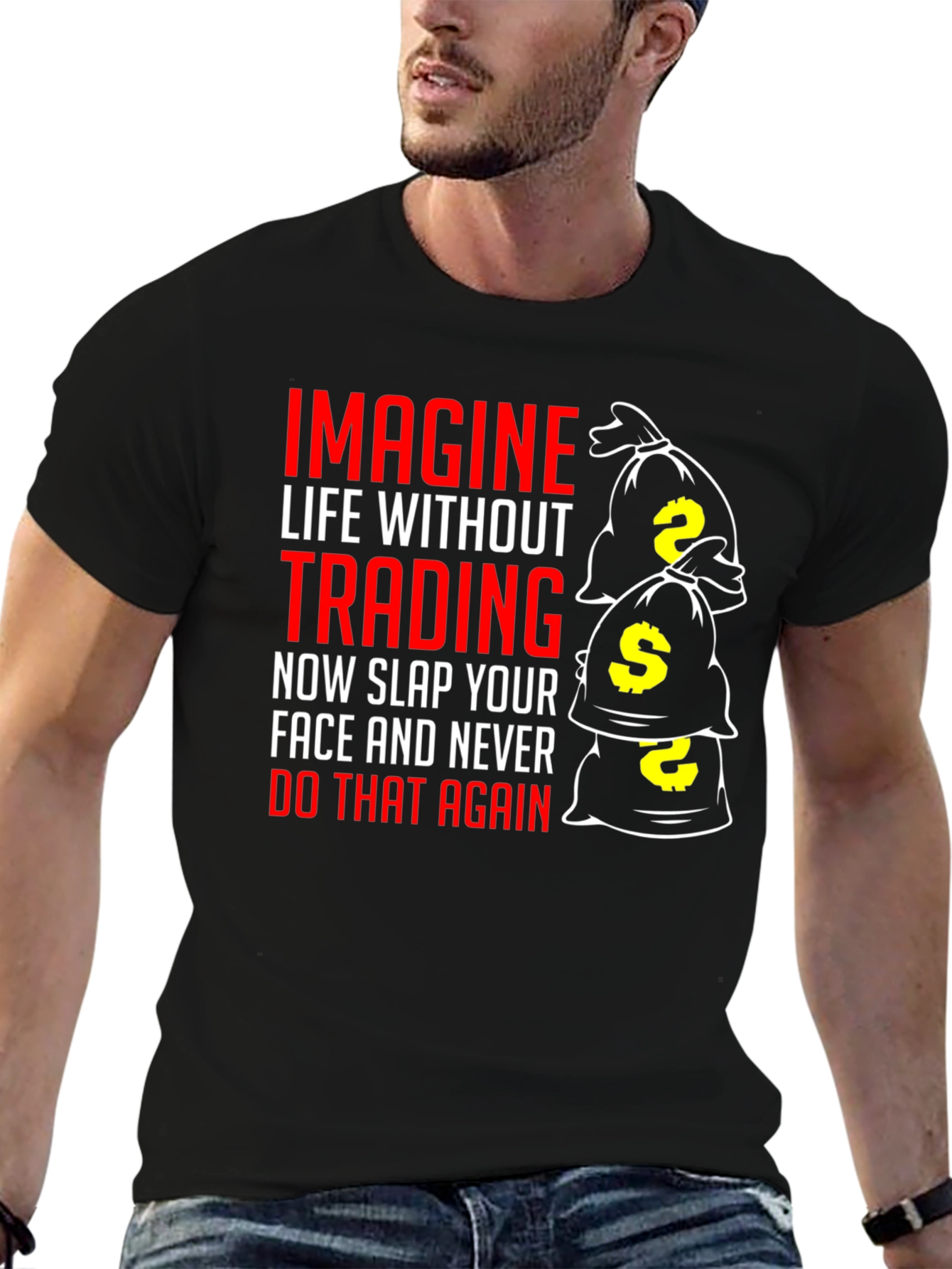 Trading Humor T-Shirt - Slap Your Face