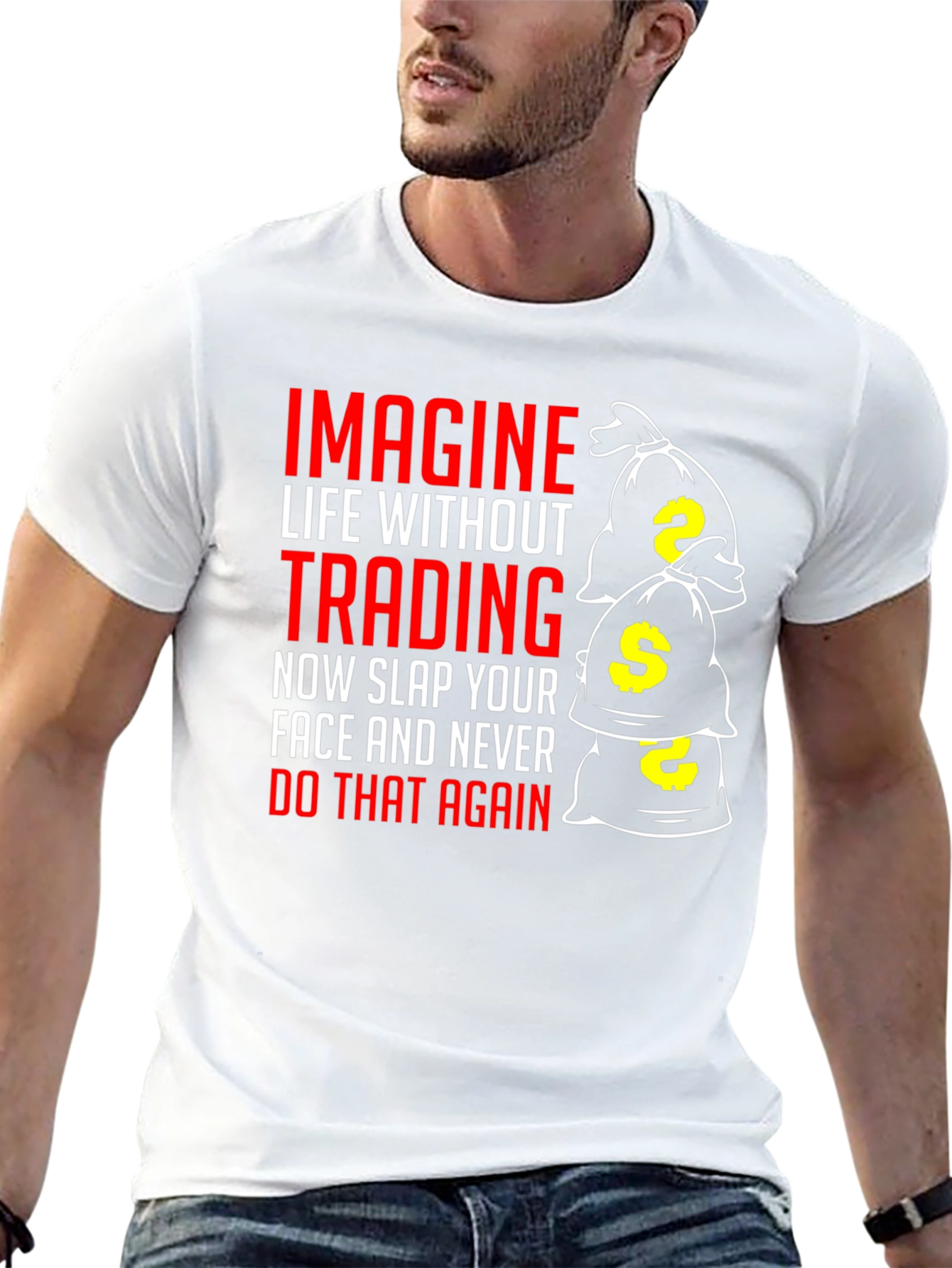 Trading Humor T-Shirt - Slap Your Face