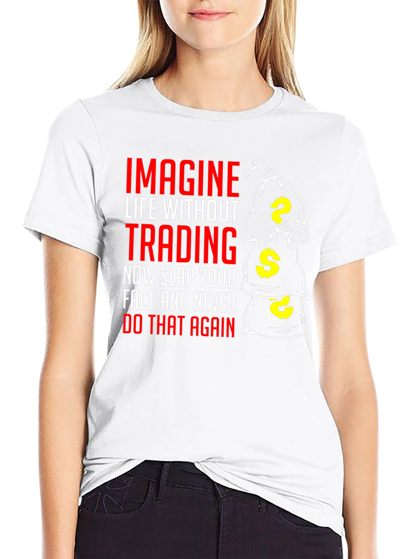 Trading Humor T-Shirt - Slap Your Face