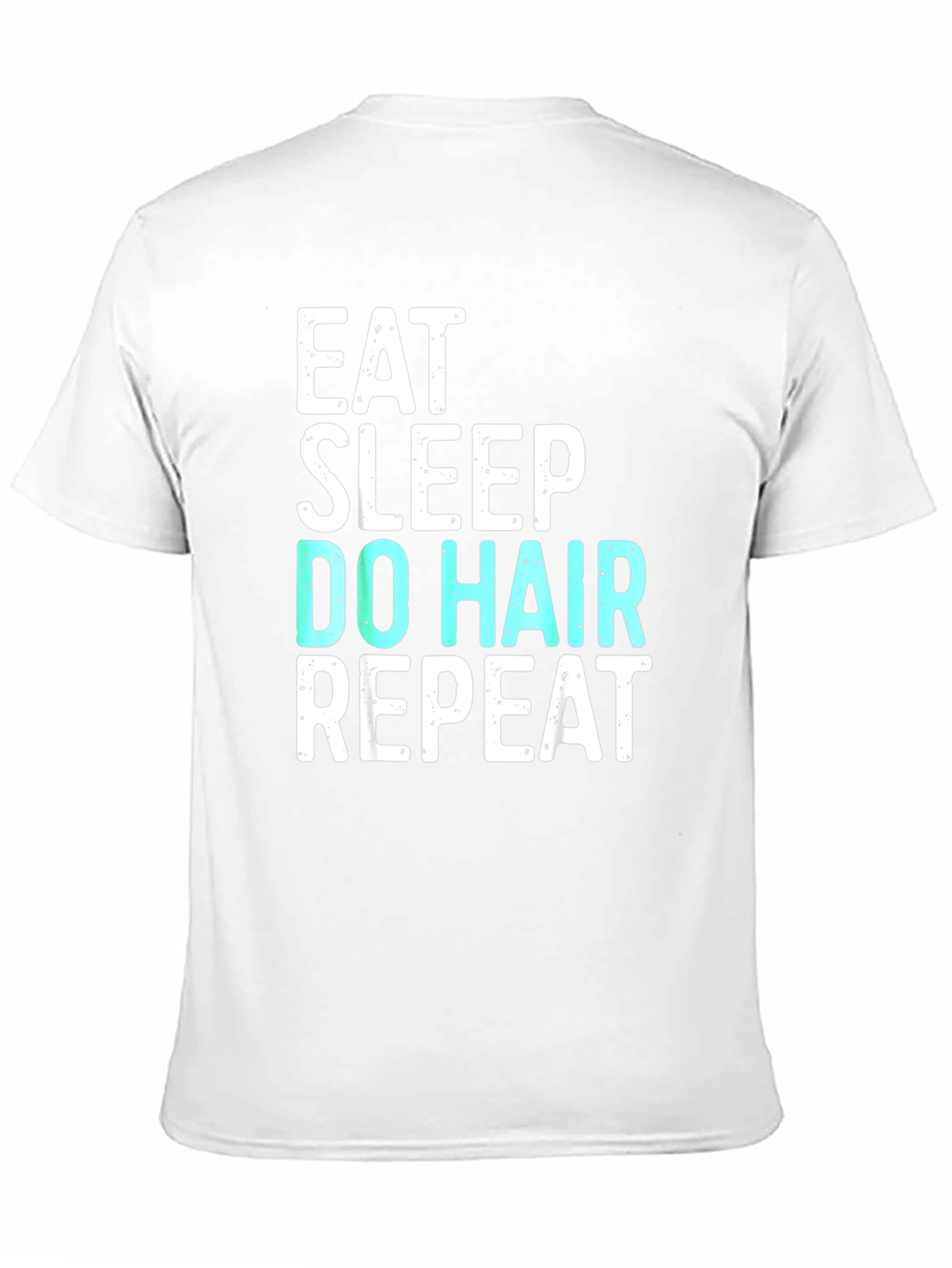 Eat Sleep Do Hair Repeat Graphic T-Shirt