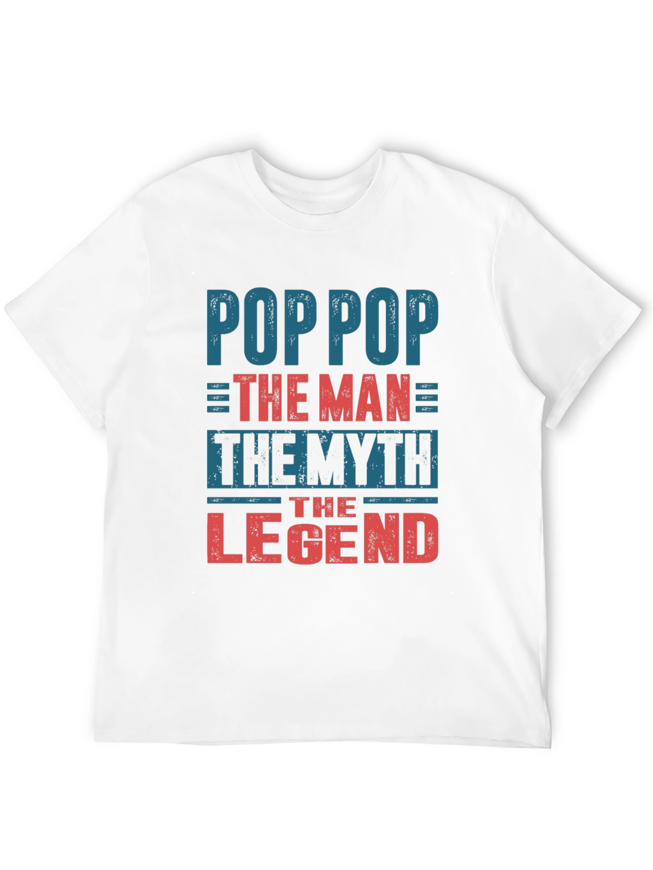 Pop Pop The Man The Myth The Legend T-Shirt