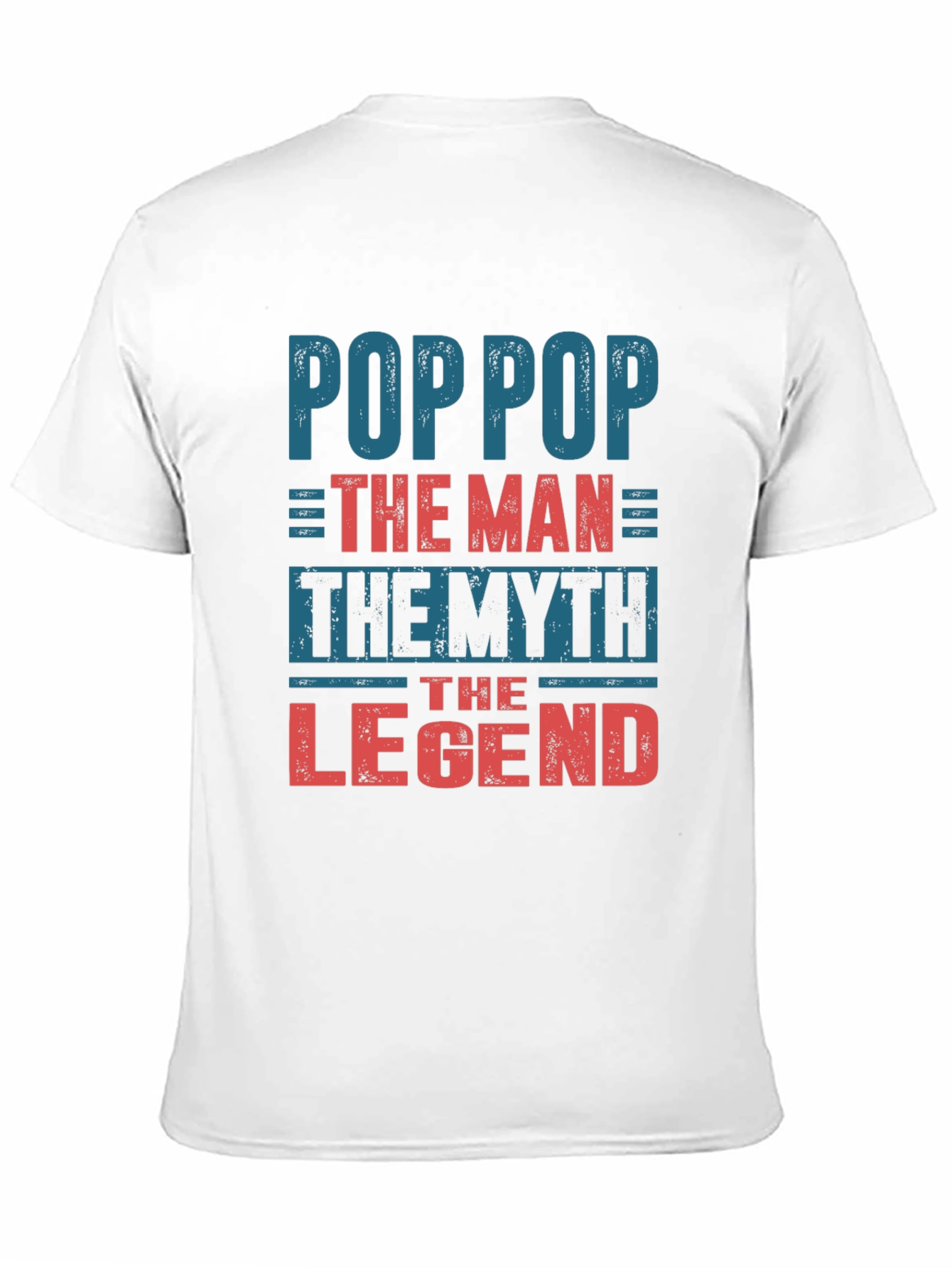 Pop Pop The Man The Myth The Legend T-Shirt