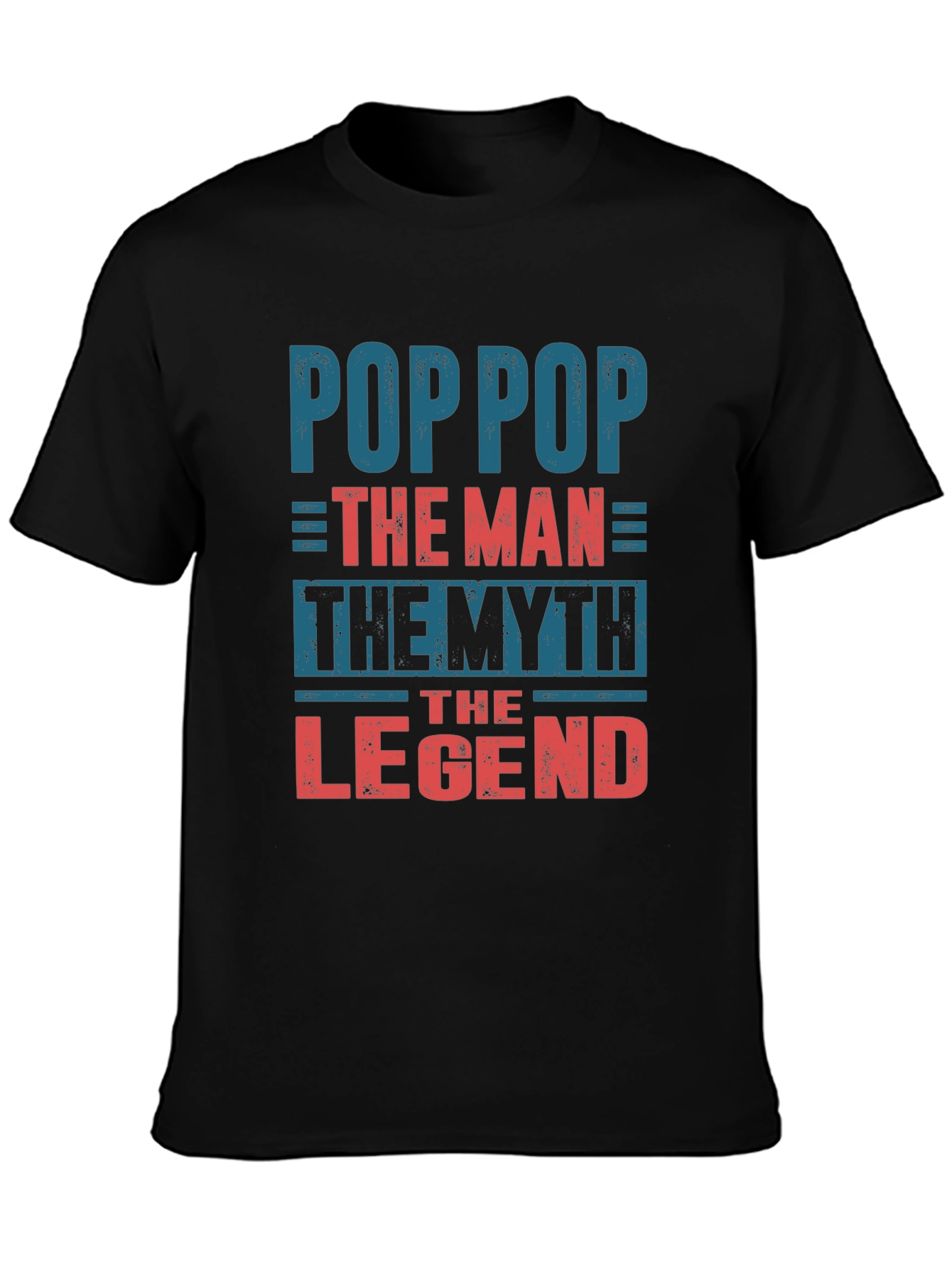 Pop Pop The Man The Myth The Legend T-Shirt